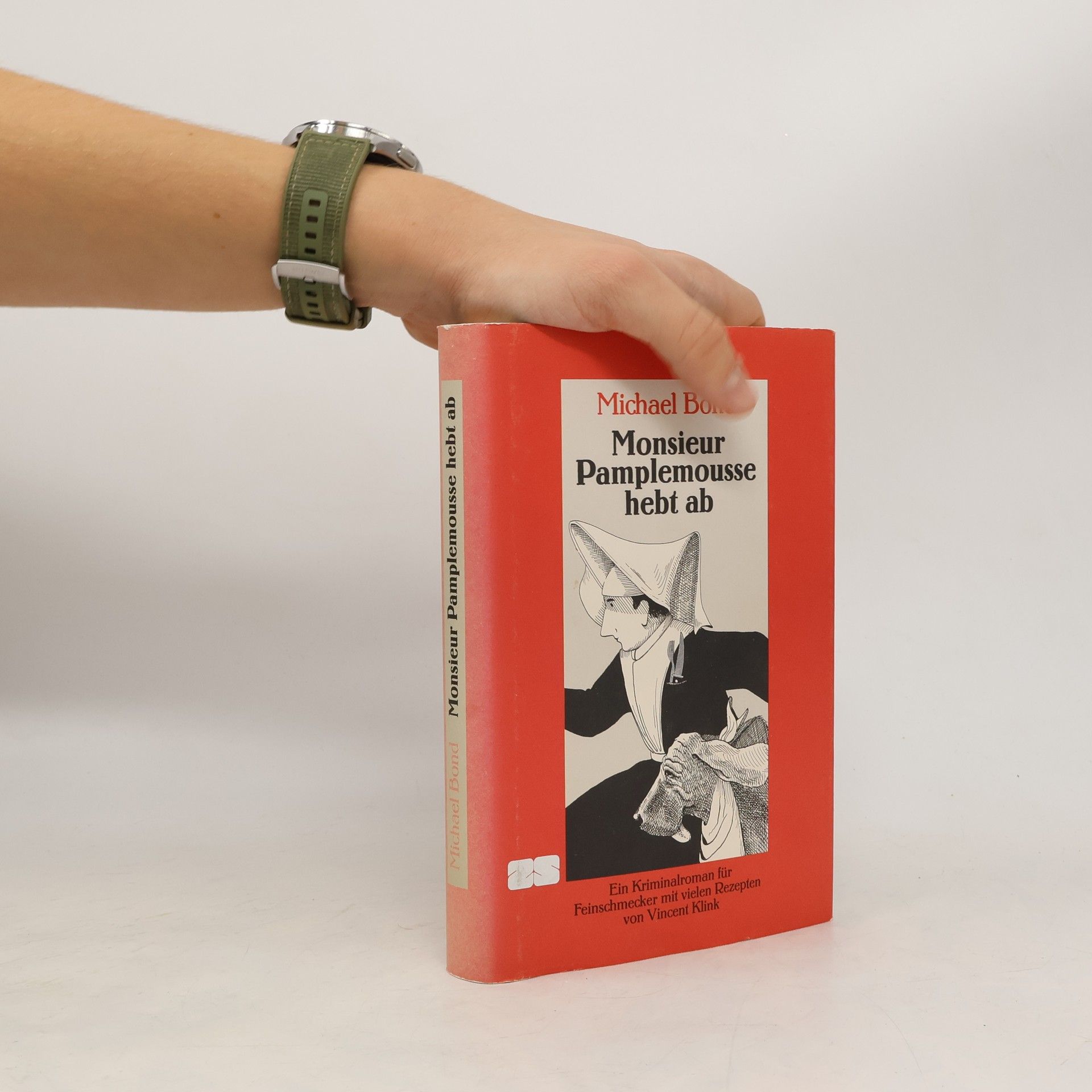 Michael Bond Monsieur Pamplemousse hebt ab. Ein Kriminalroman für Feinschmecker mit Rezepten von Vincent Klink