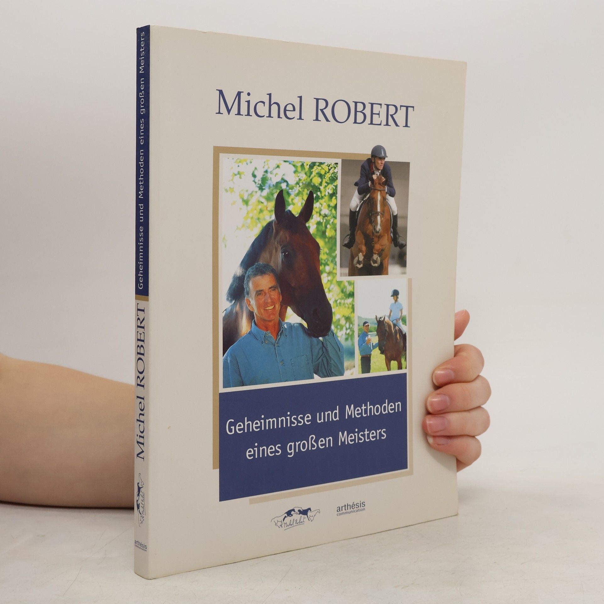 Michel Robert Geheimnisse und Methoden eines großen Meisters