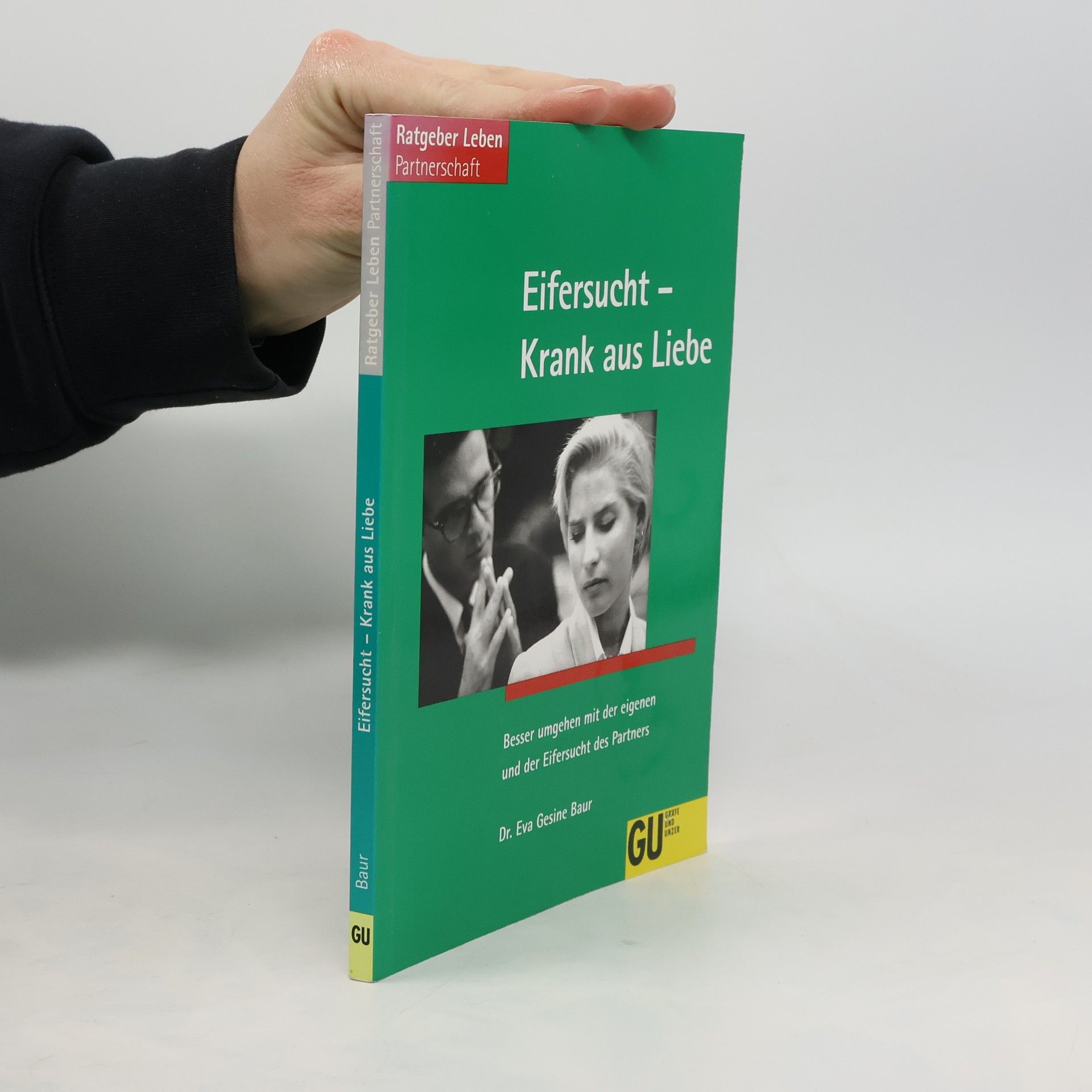 Eva Gesine Baur Eifersucht - krank aus Liebe