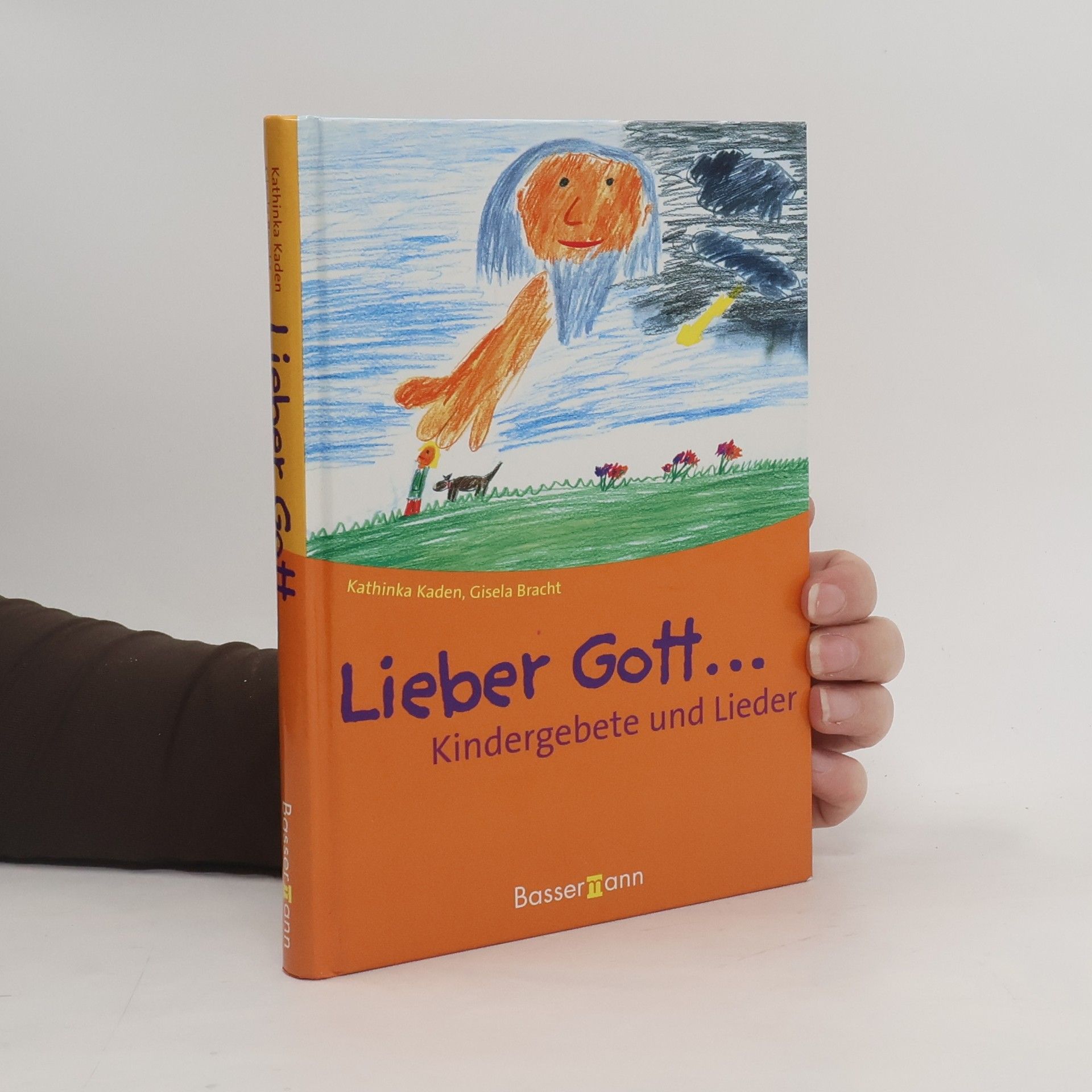 Lieber Gott ... Kindergebete und Lieder