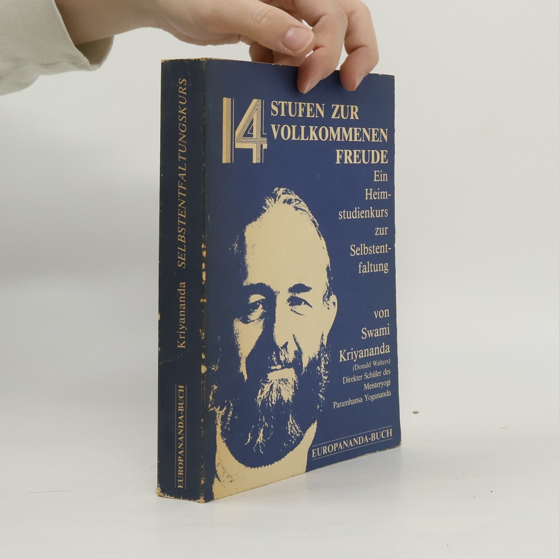 Swami Kriyananda 14 Stufen zur vollkommenen Freude