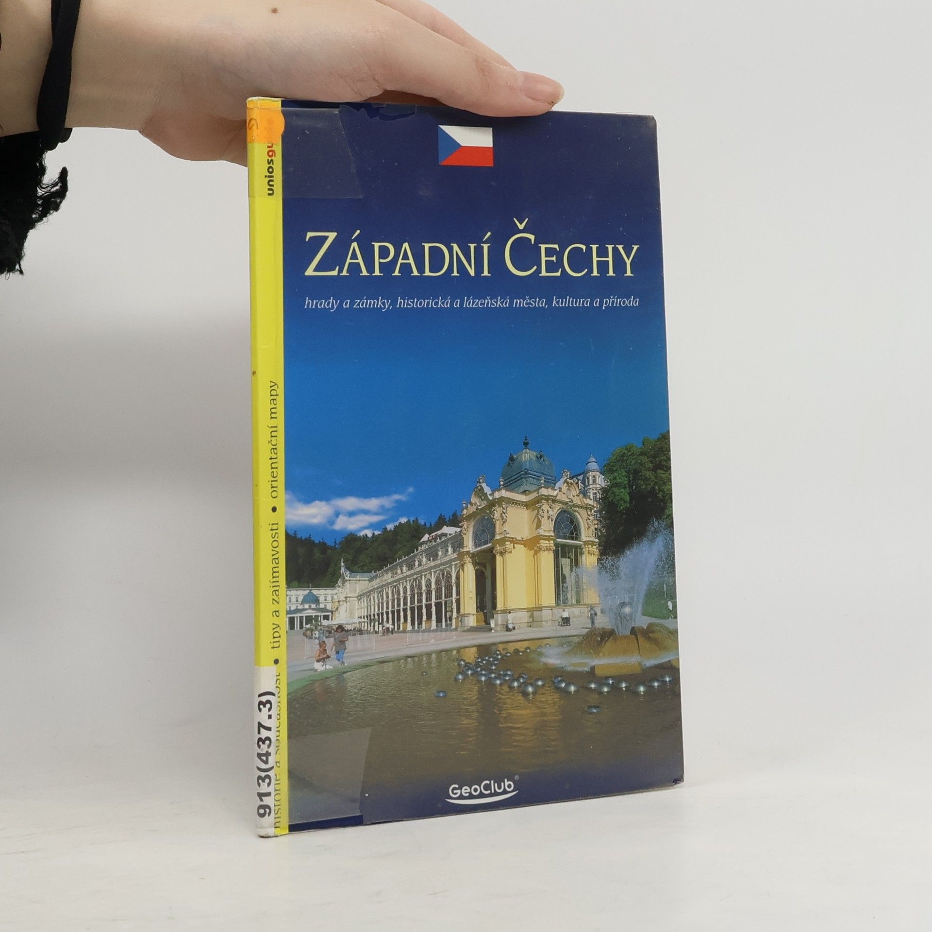 Západní Čechy : hrady a zámky, historická a lázeňská města, kultura a příroda