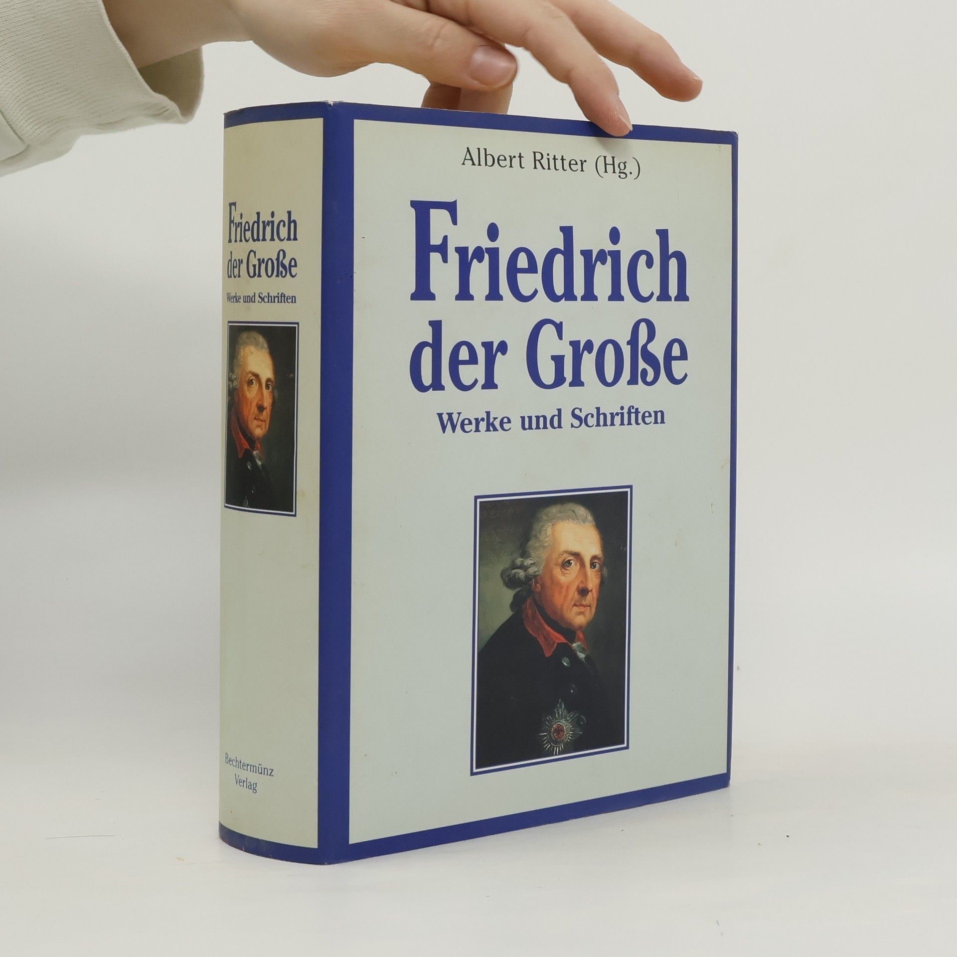 Albert Ritter Friedrich der Große. Werke und Schriften