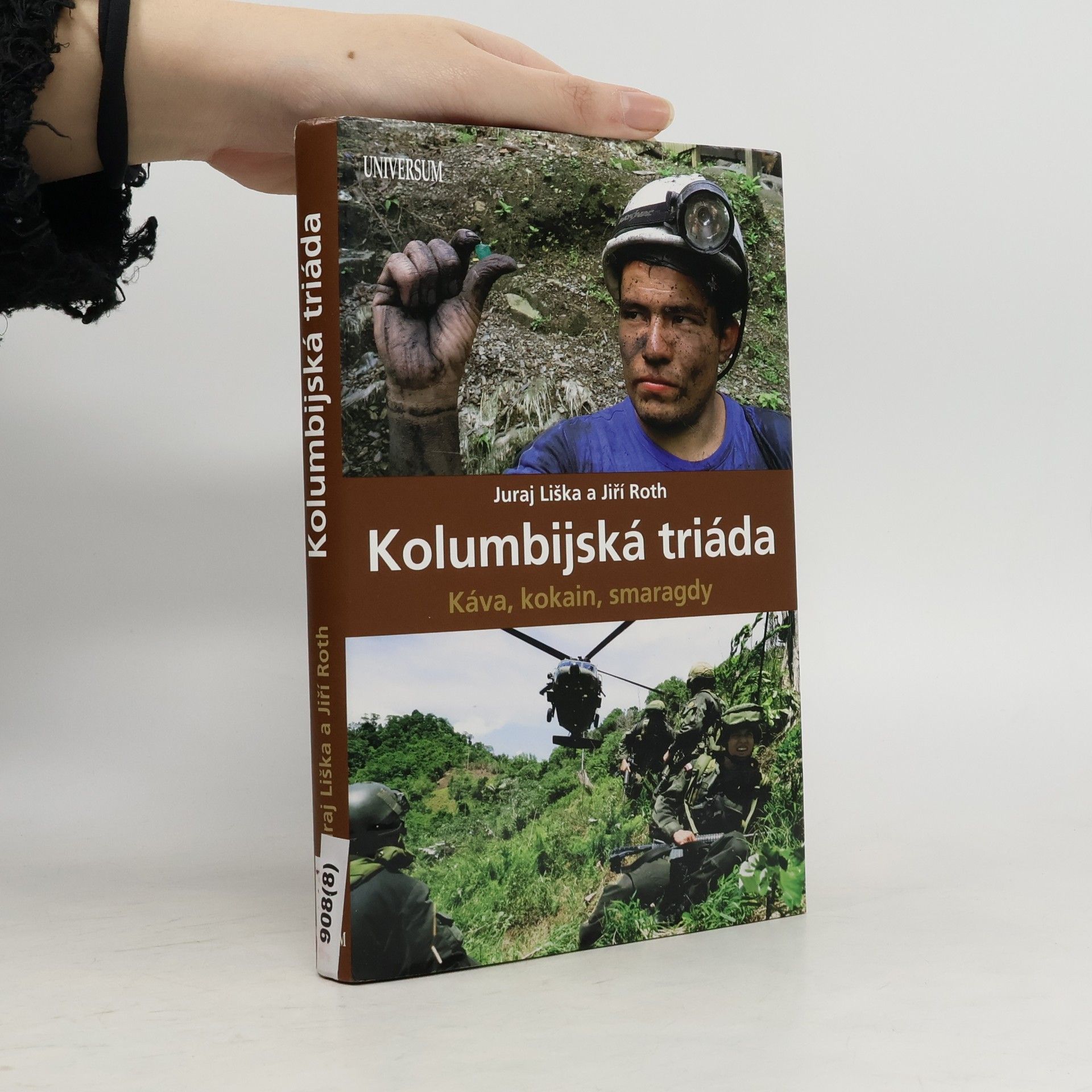 Juraj Liška Kolumbijská triáda. Káva, kokain, smaragdy