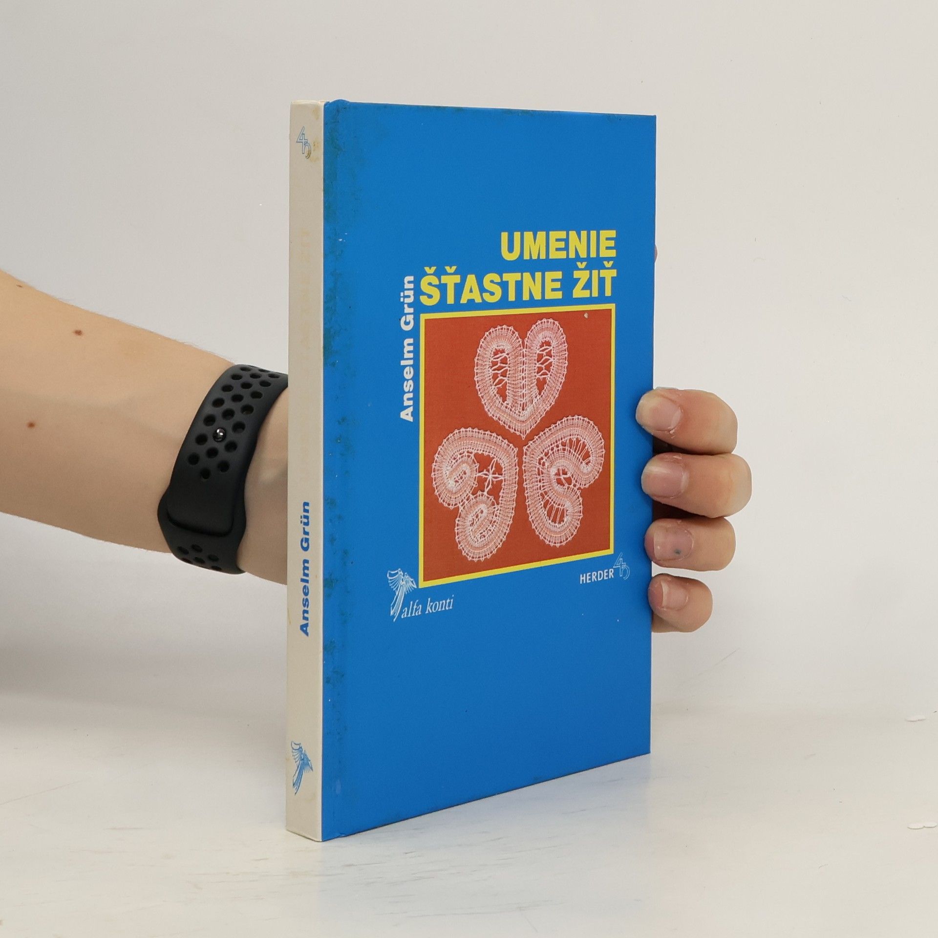 Anselm Grün Umenie šťastne žiť