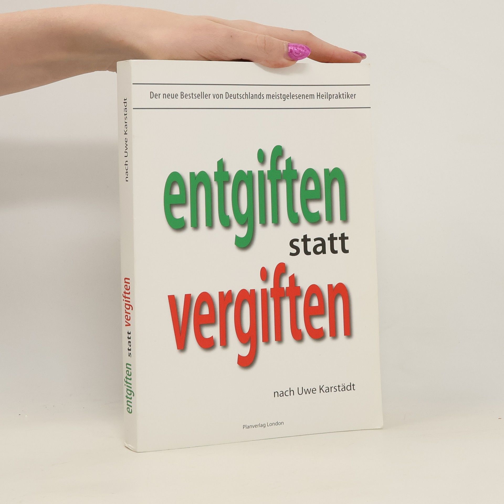 Entgiften statt vergiften