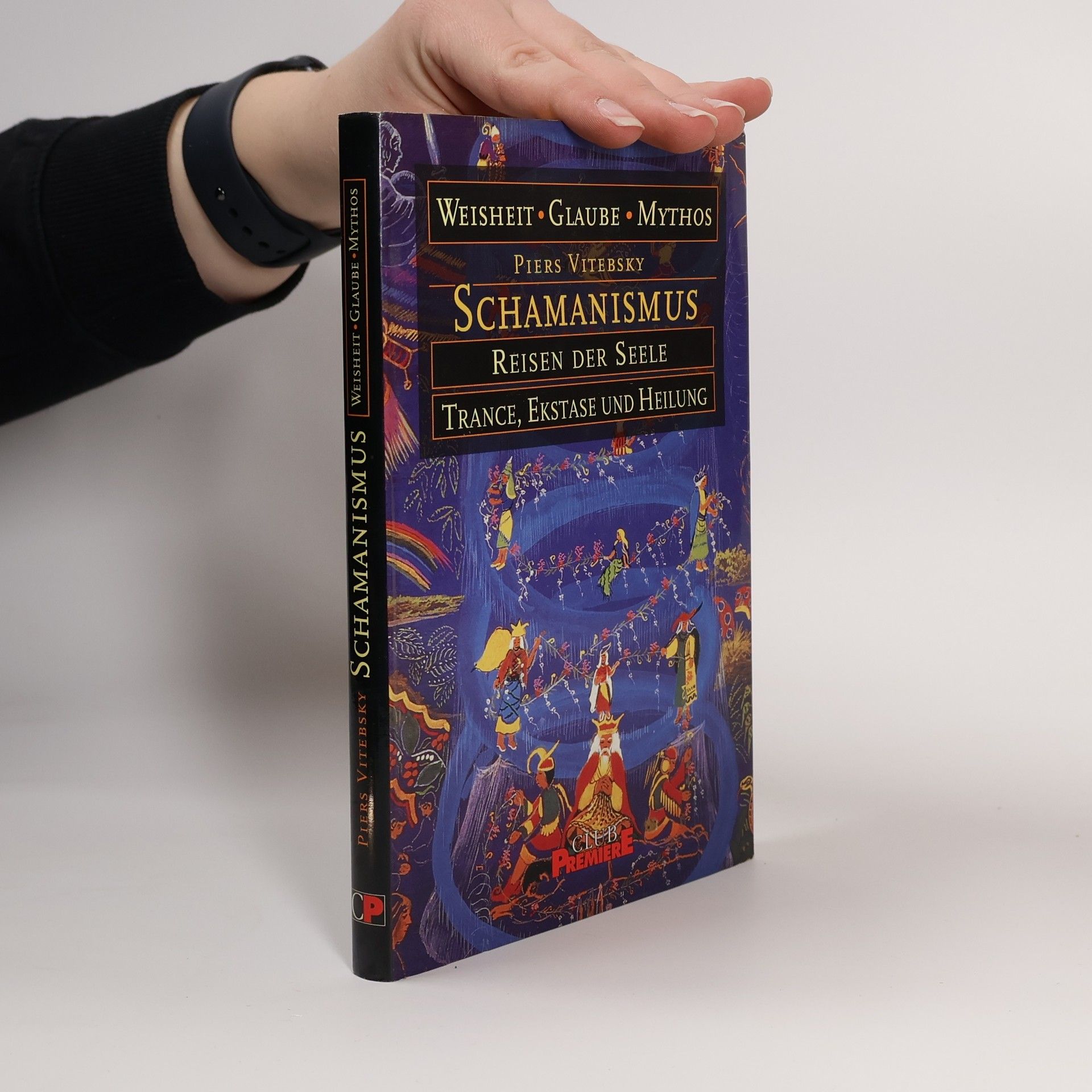 Piers Vitebsky Schamanismus. Reisen der Seele. Trance, Ekstase und Heilung
