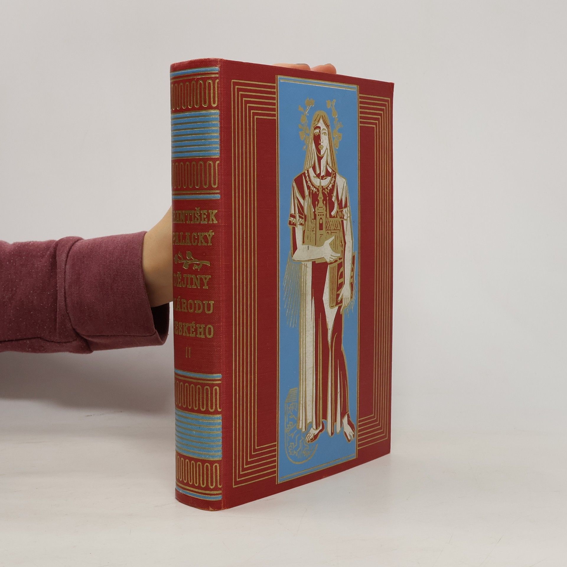 František Palacký Dějiny národu českého v Čechách a na Moravě. Díl druhý