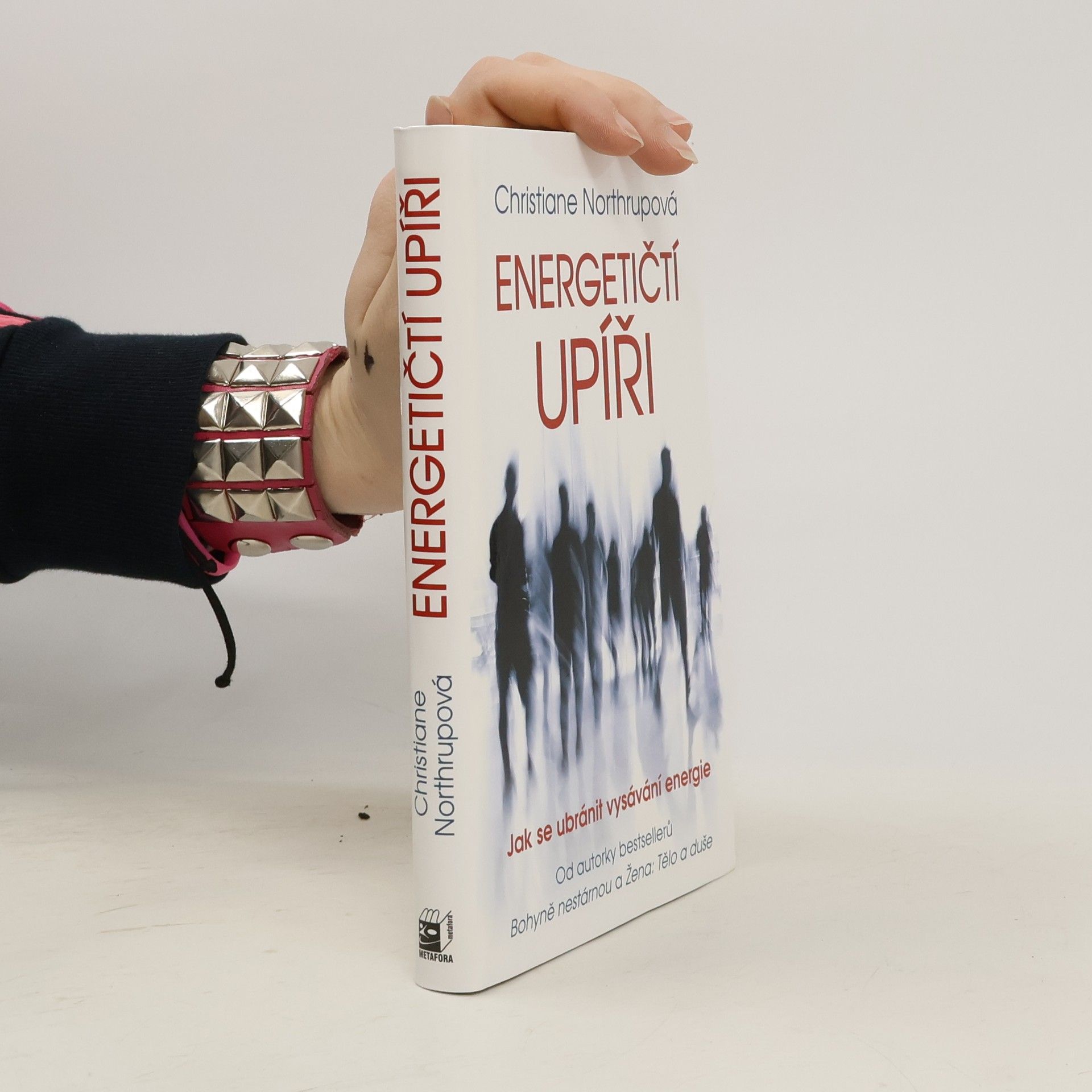 Christiane Northrup Energetičtí upíři : jak se ubránit vysávání energie