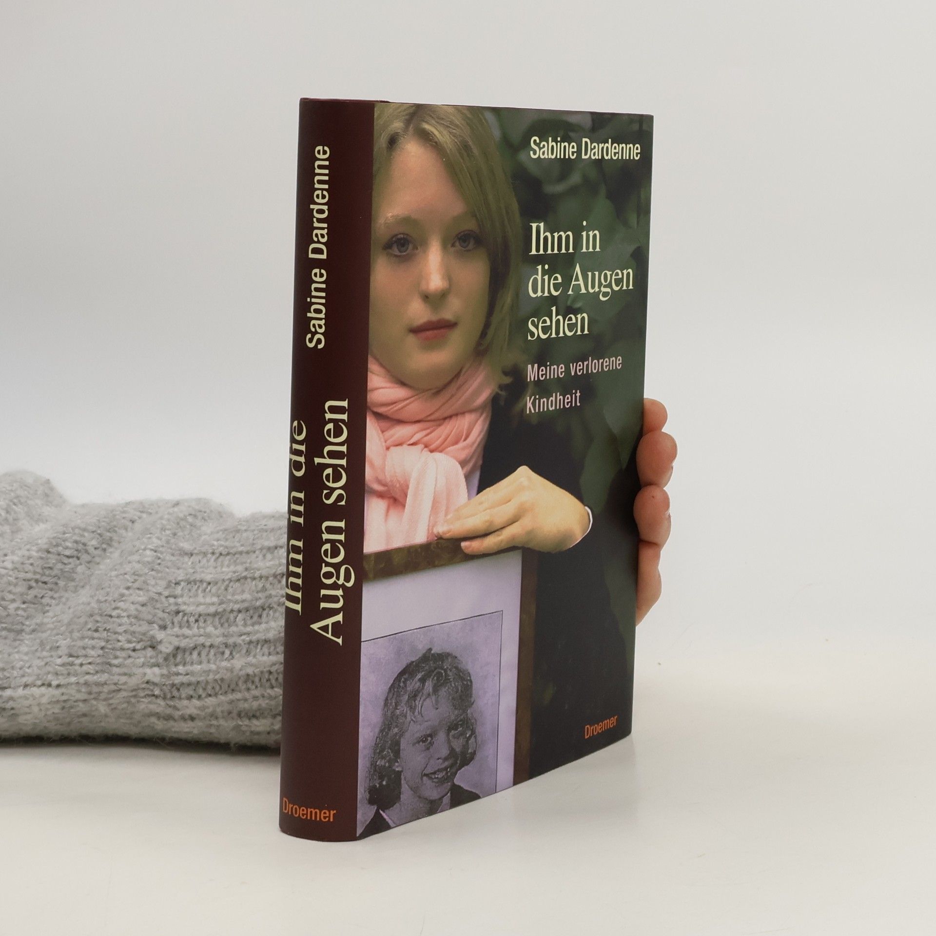 Sabine Dardenne Ihm in die Augen sehen