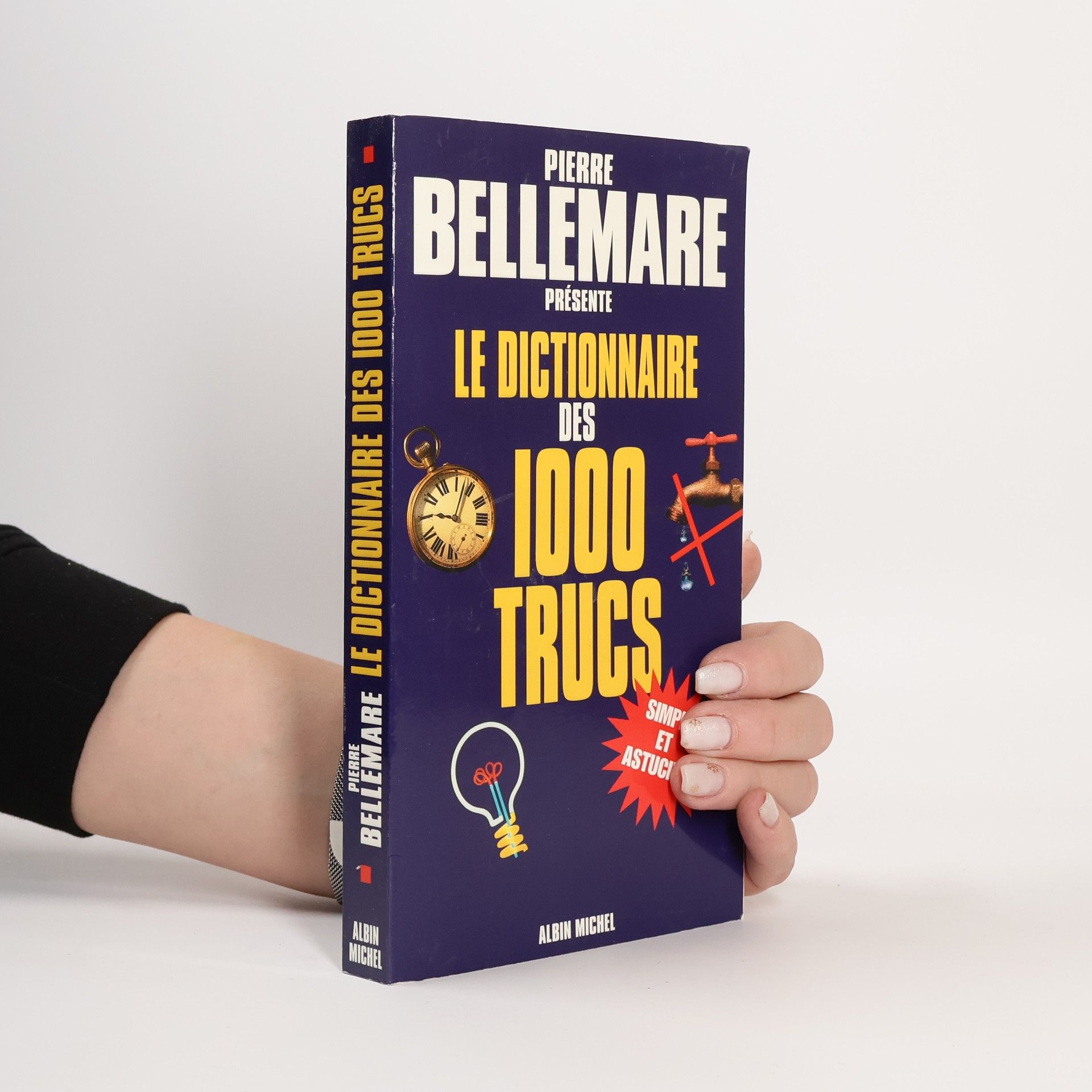 Pierre Bellemare Le Dictionnaire des 1000 trucs