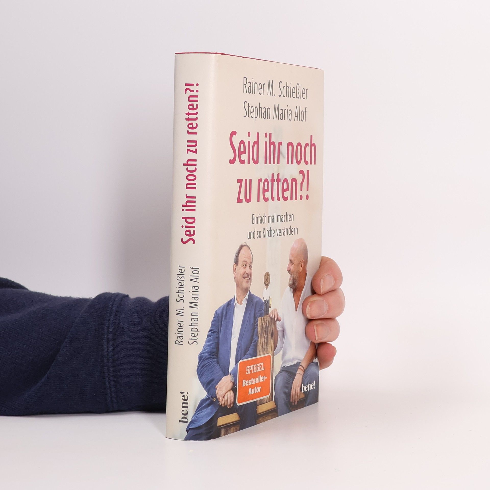 Rainer M. Schießle Seid ihr noch zu retten?! : einfach mal machen und so Kirche verändern