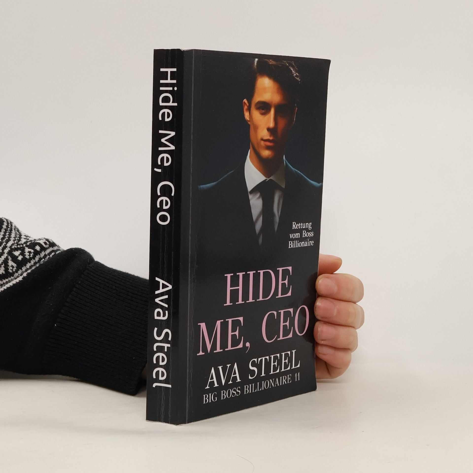 Ava Steel Big Boss Billionaire - 11: Hide Me, Ceo: Rettung vom Boss Billionaire