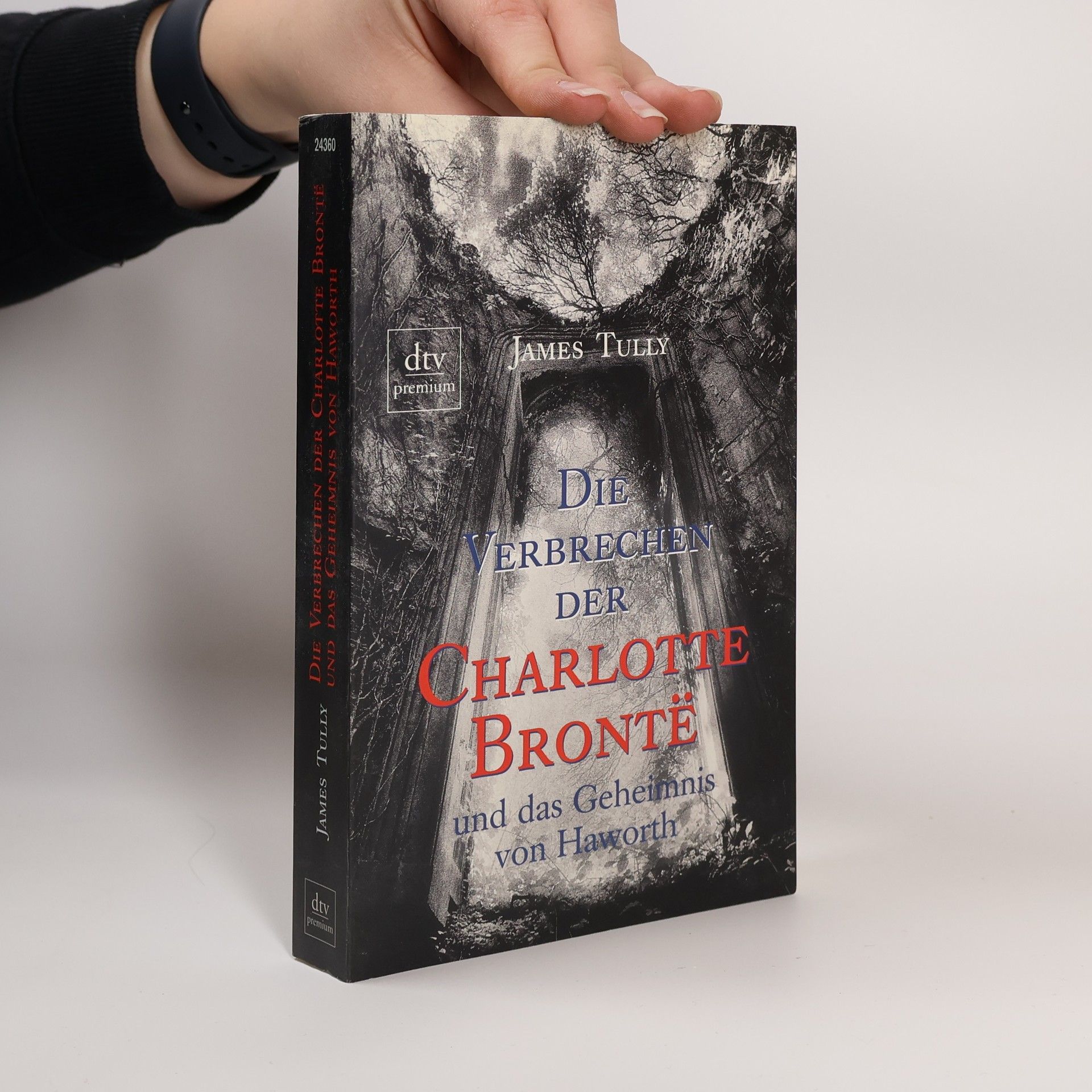 James Tully Die Verbrechen der Charlotte Bronte͏̈ und das Geheimnis von Haworth