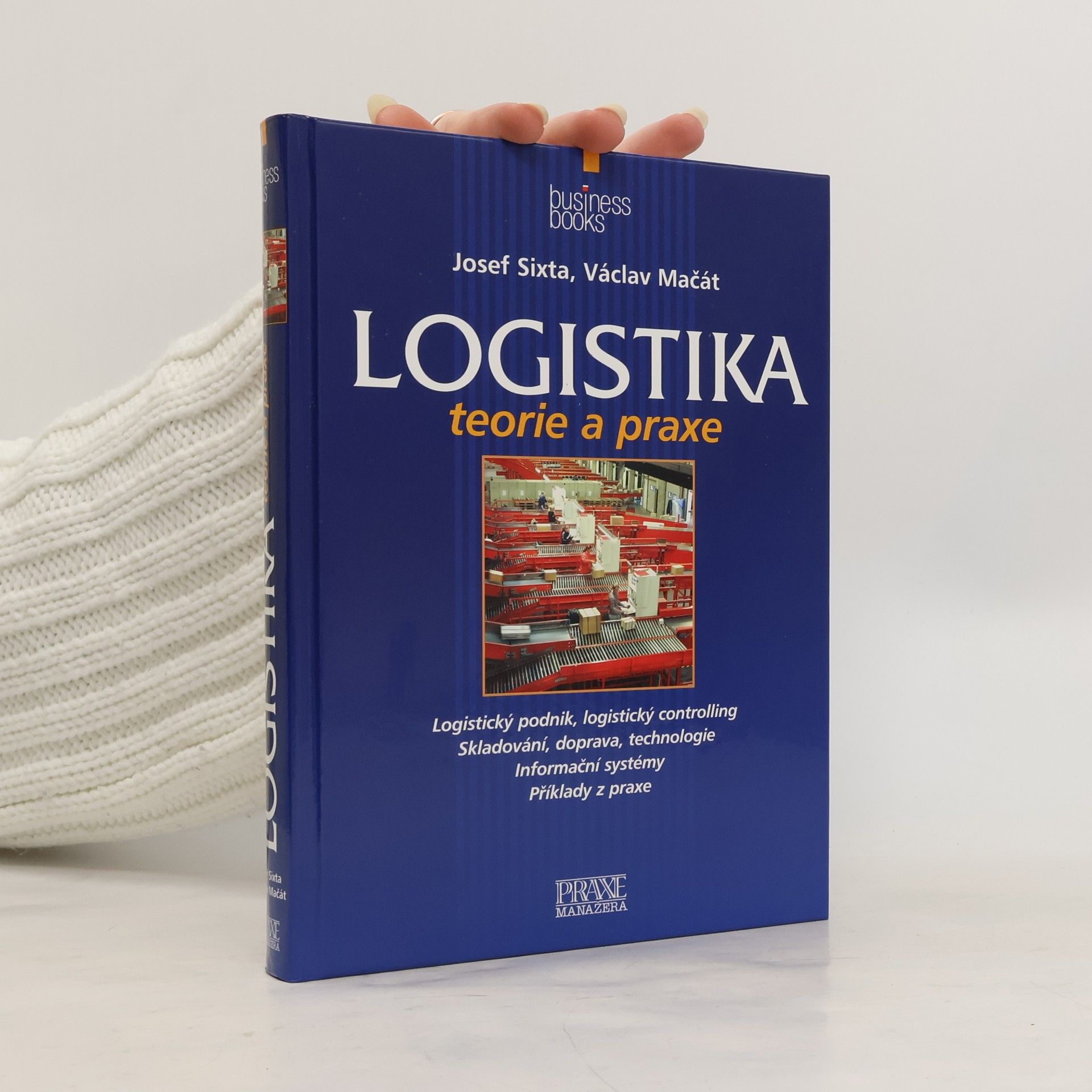 Josef Sixta Logistika: Teorie a praxe