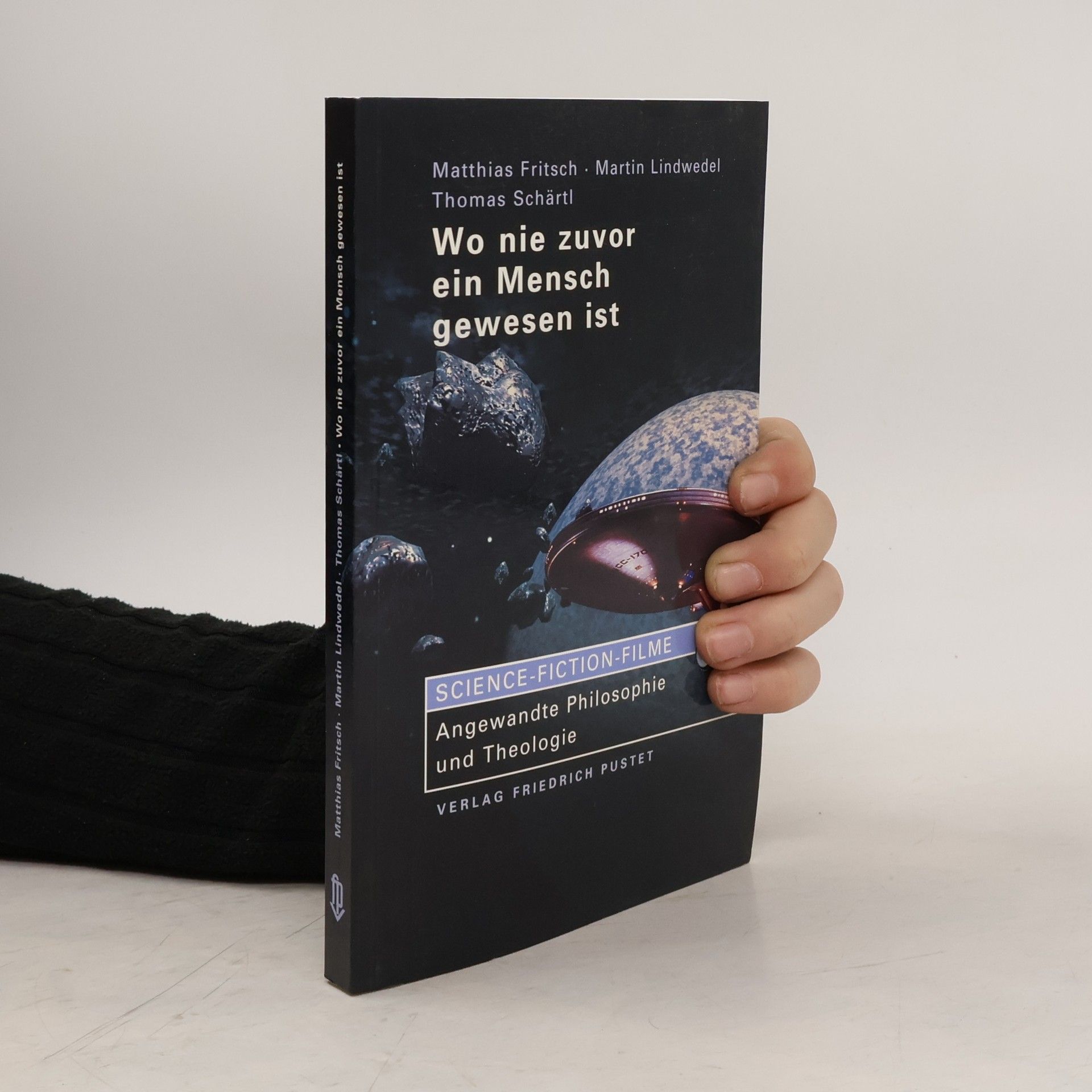Matthias J. Fritsch Wo nie zuvor ein Mensch gewesen ist