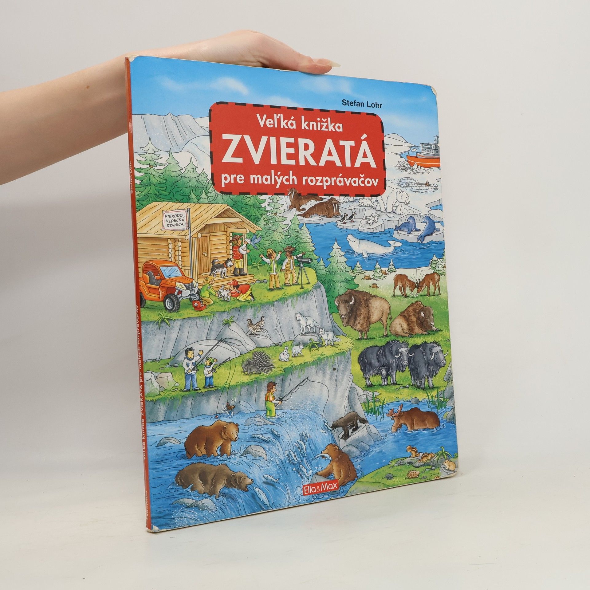 Stefan Lohr Zvieratá : veľká knižka pre malých rozprávačov