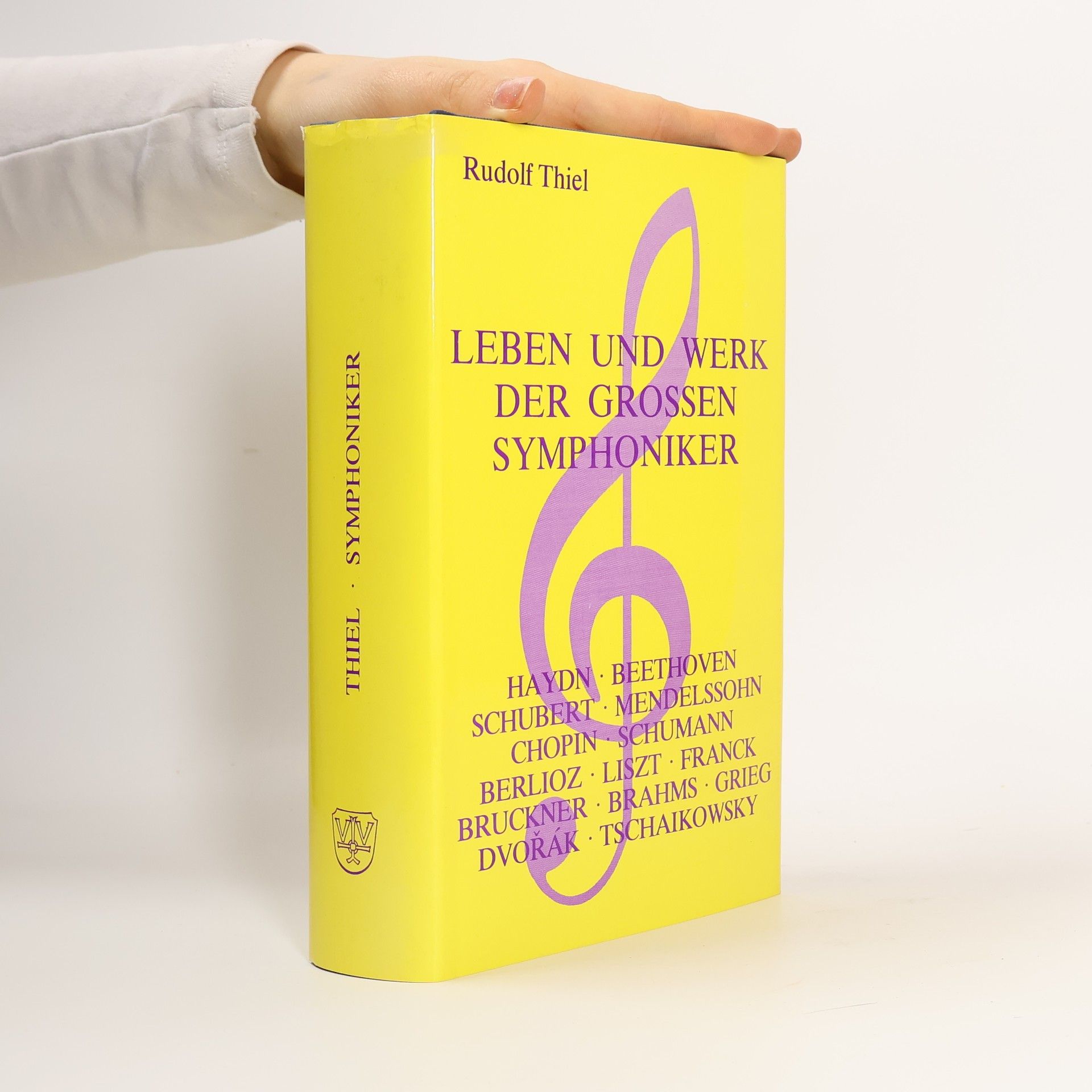 Leben und Werk der grossen Symphoniker