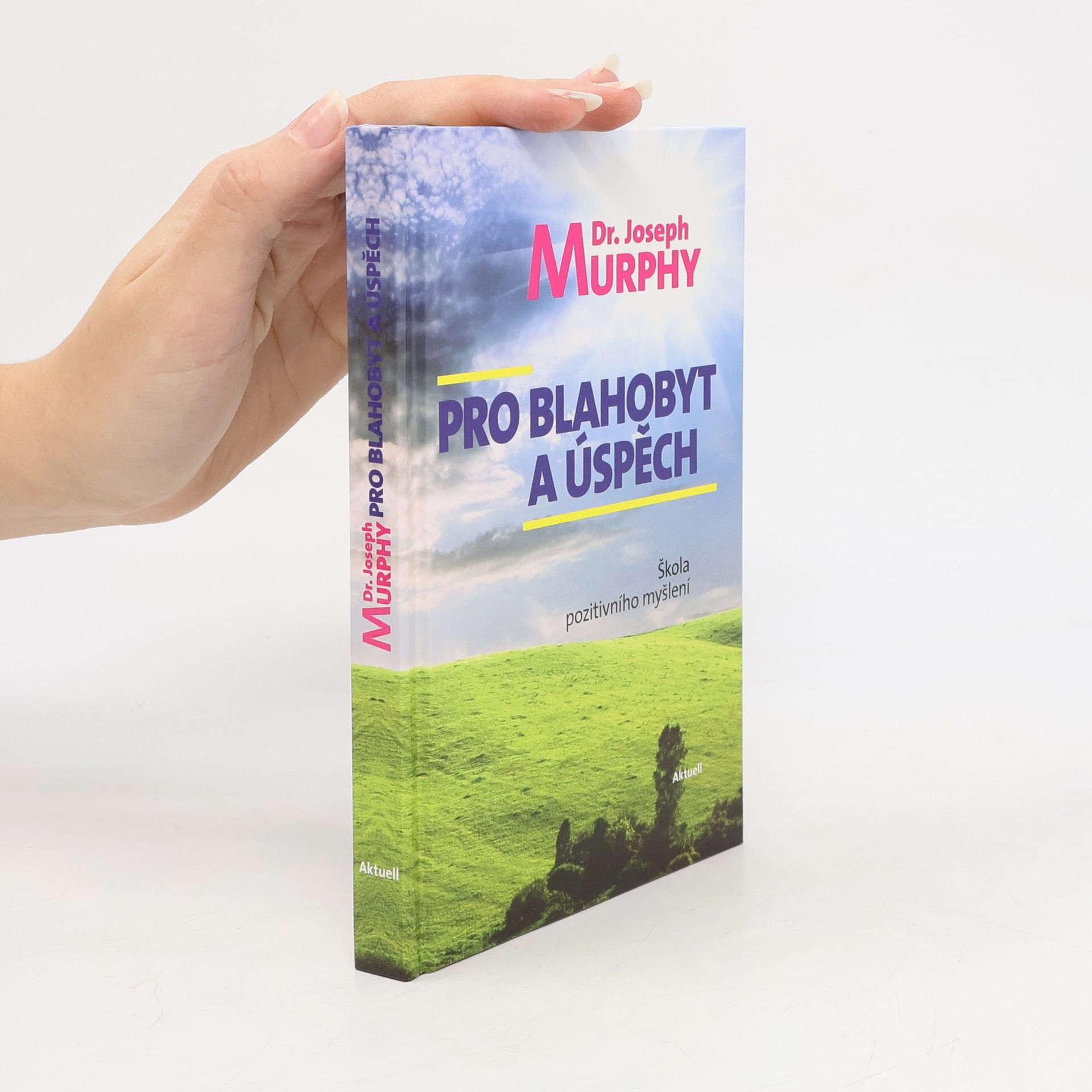 Joseph Murphy Pro blahobyt a úspěch