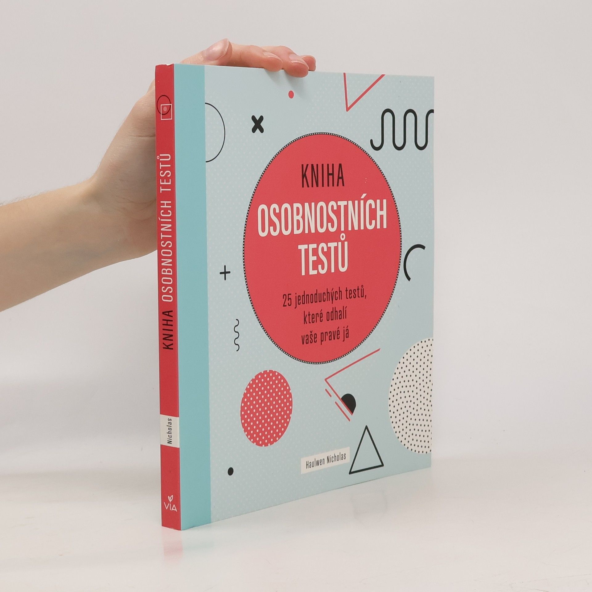 Haulwen Nicholas Kniha osobnostních testů: 25 jednoduchých testů, které odhalí vaše pravé já