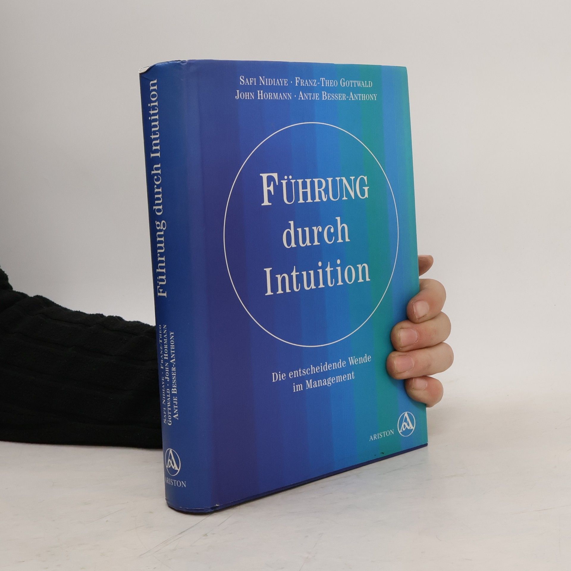 Führung durch Intuition. Die entscheidende Wende im Management.