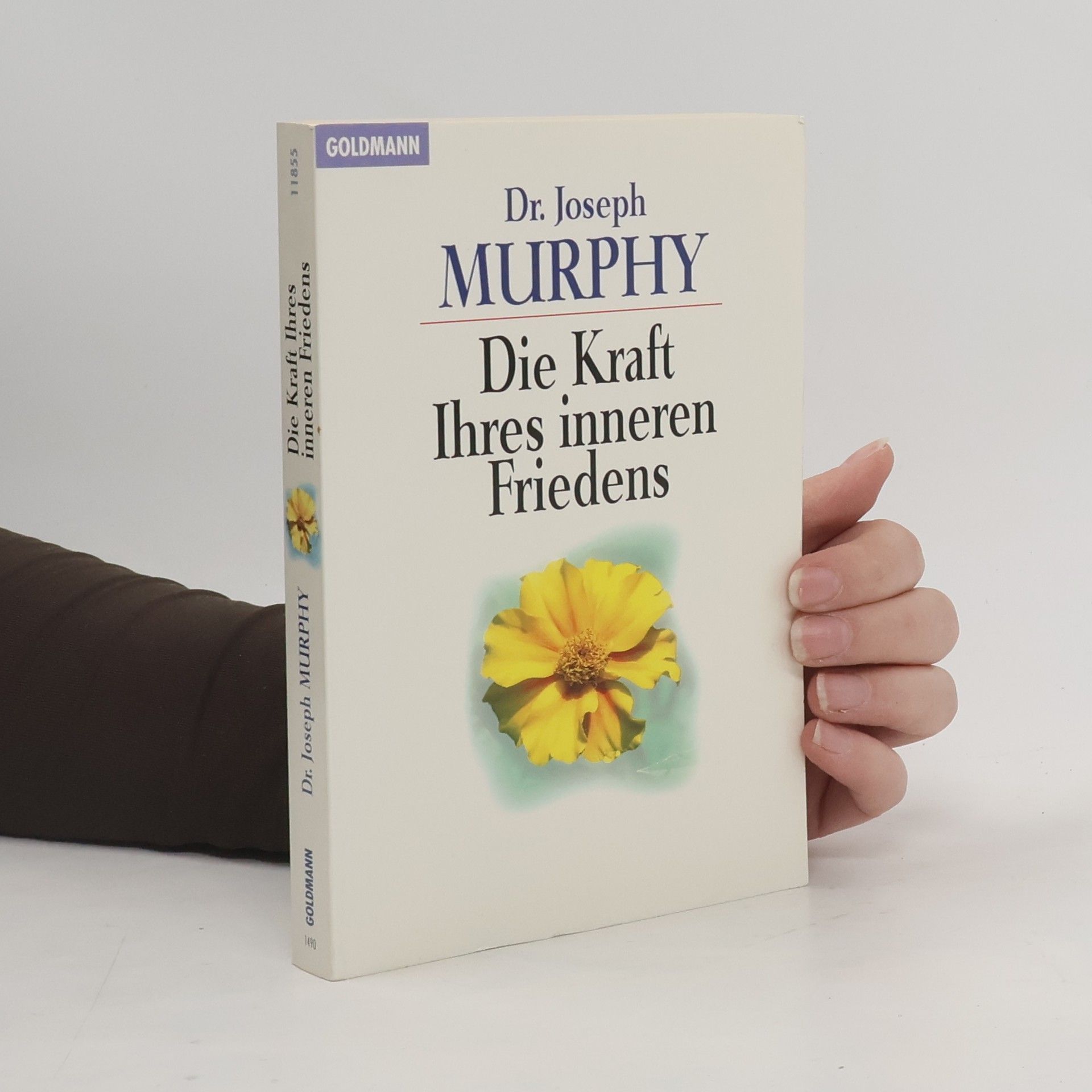 Joseph Murphy Die Kraft Ihres inneren Friedens