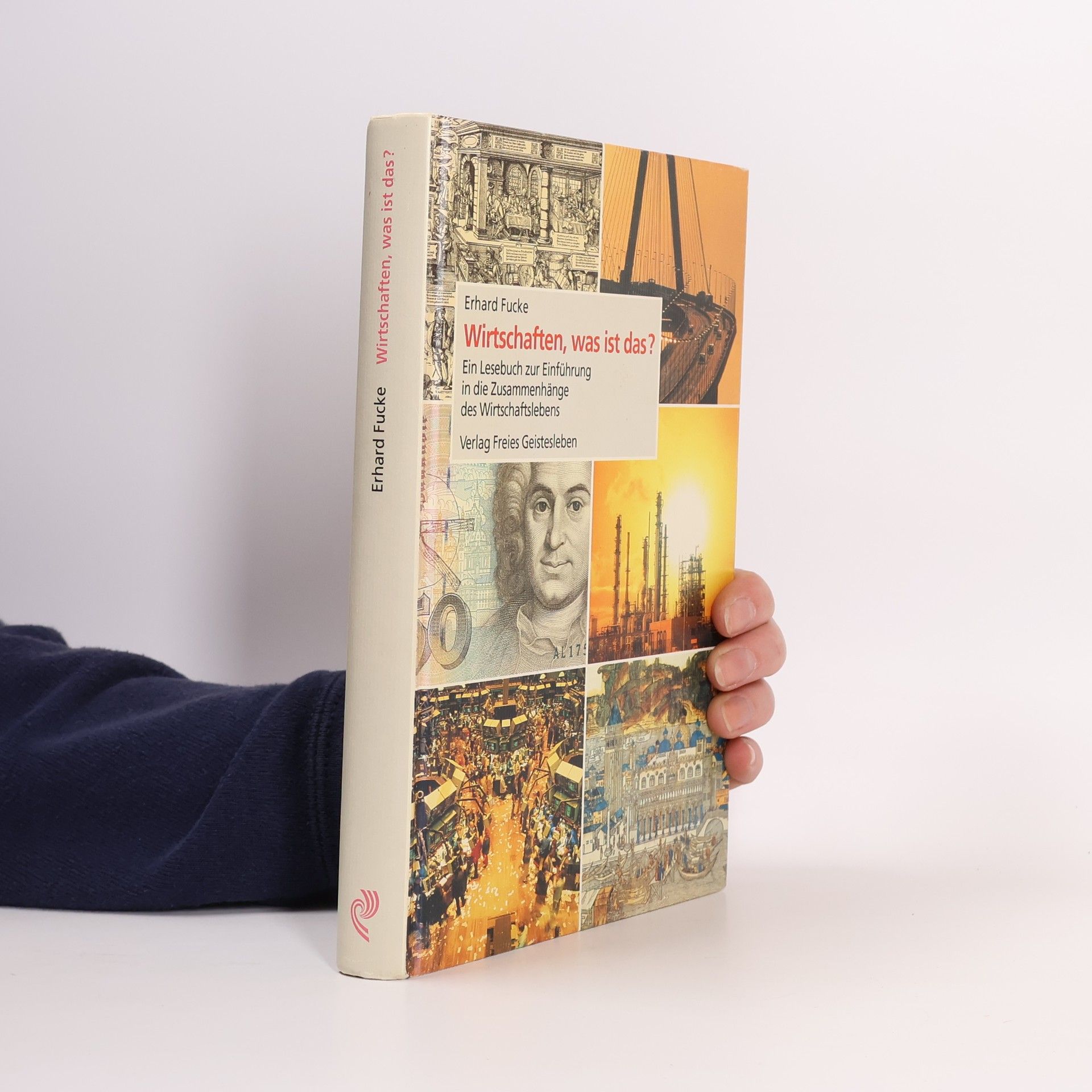 Erhard Fucke Wirtschaften, was ist das?