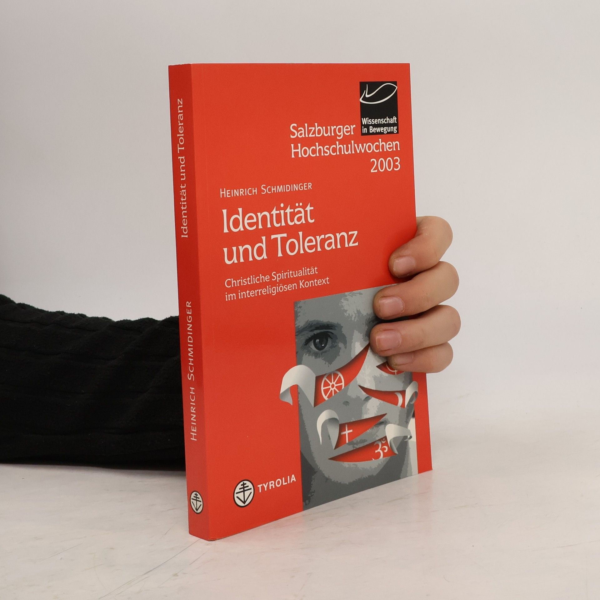 Heinrich Schmidinger Salzburger Hochschulwochen: Identität und Toleranz