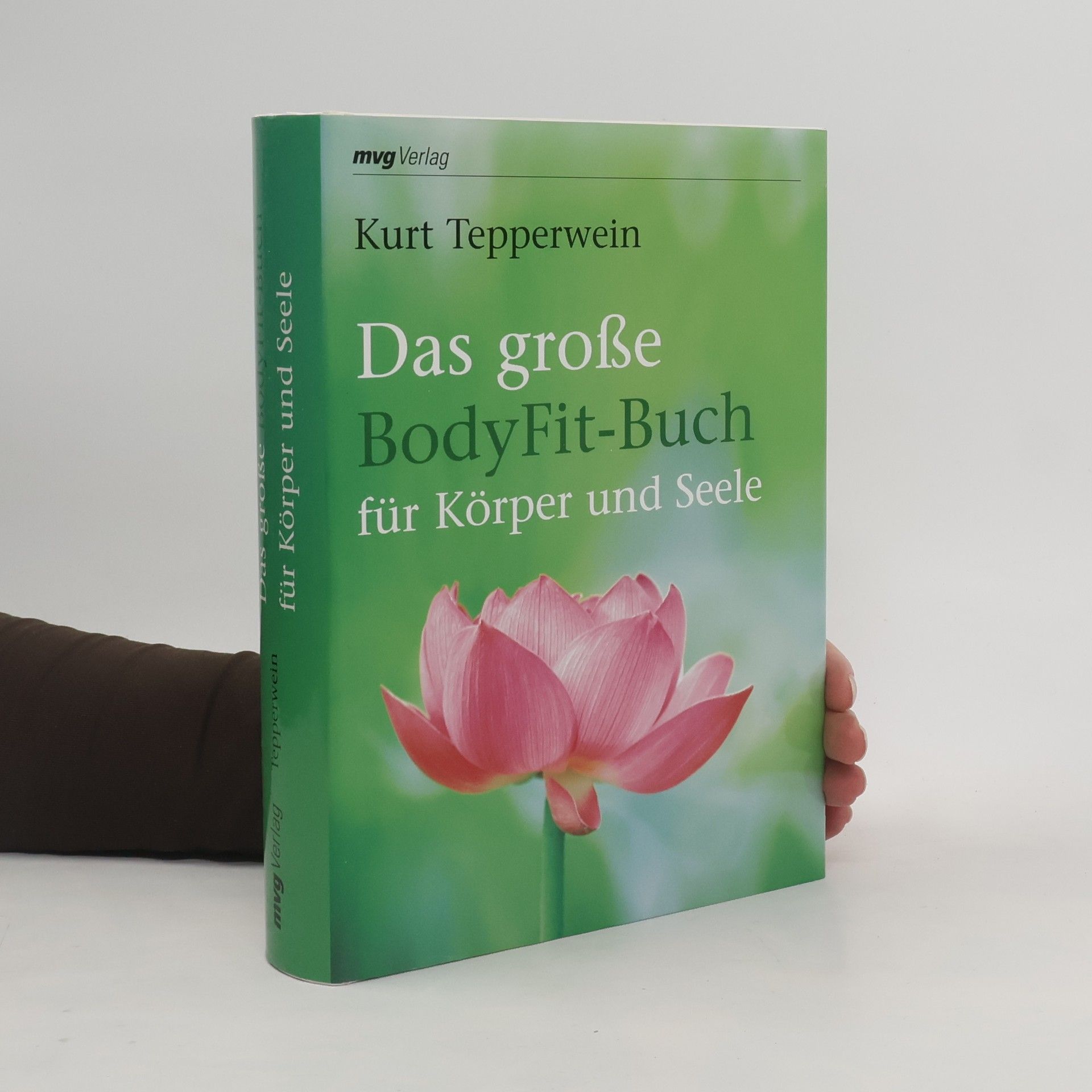 Kurt Tepperwein Das große BodyFit-Buch für Körper und Seele