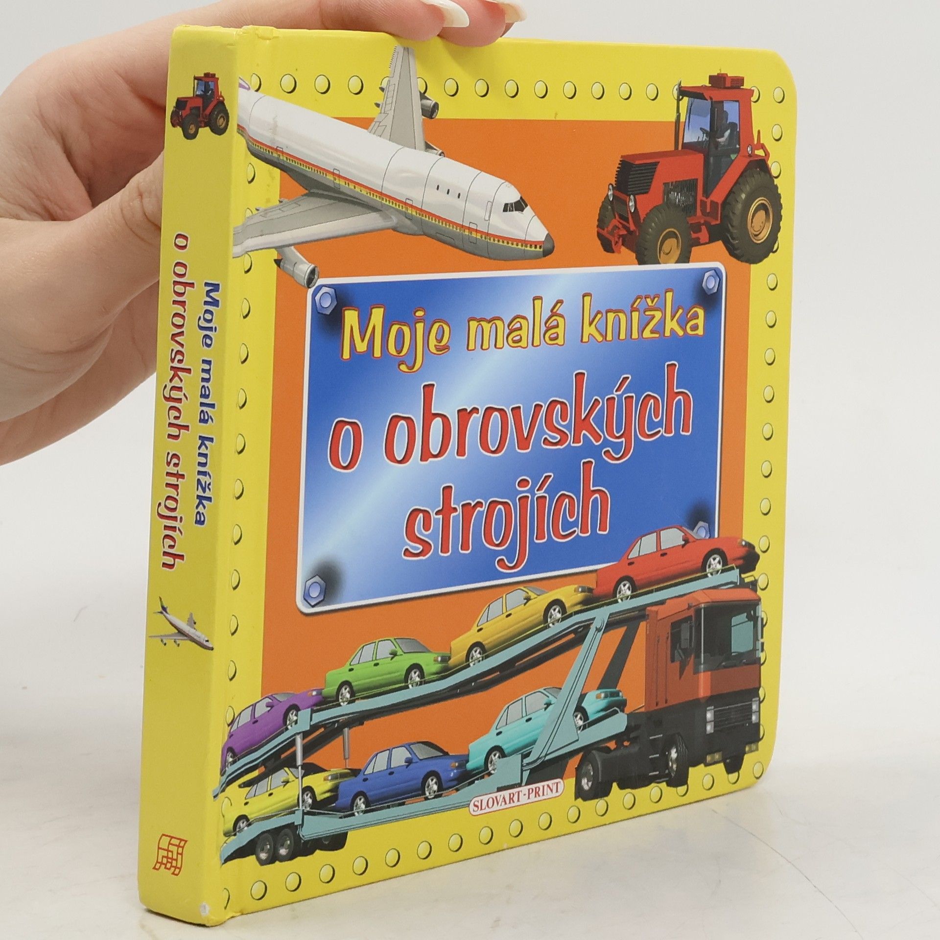 Kolektiv autorů Moje malá knížka o obrovských strojích