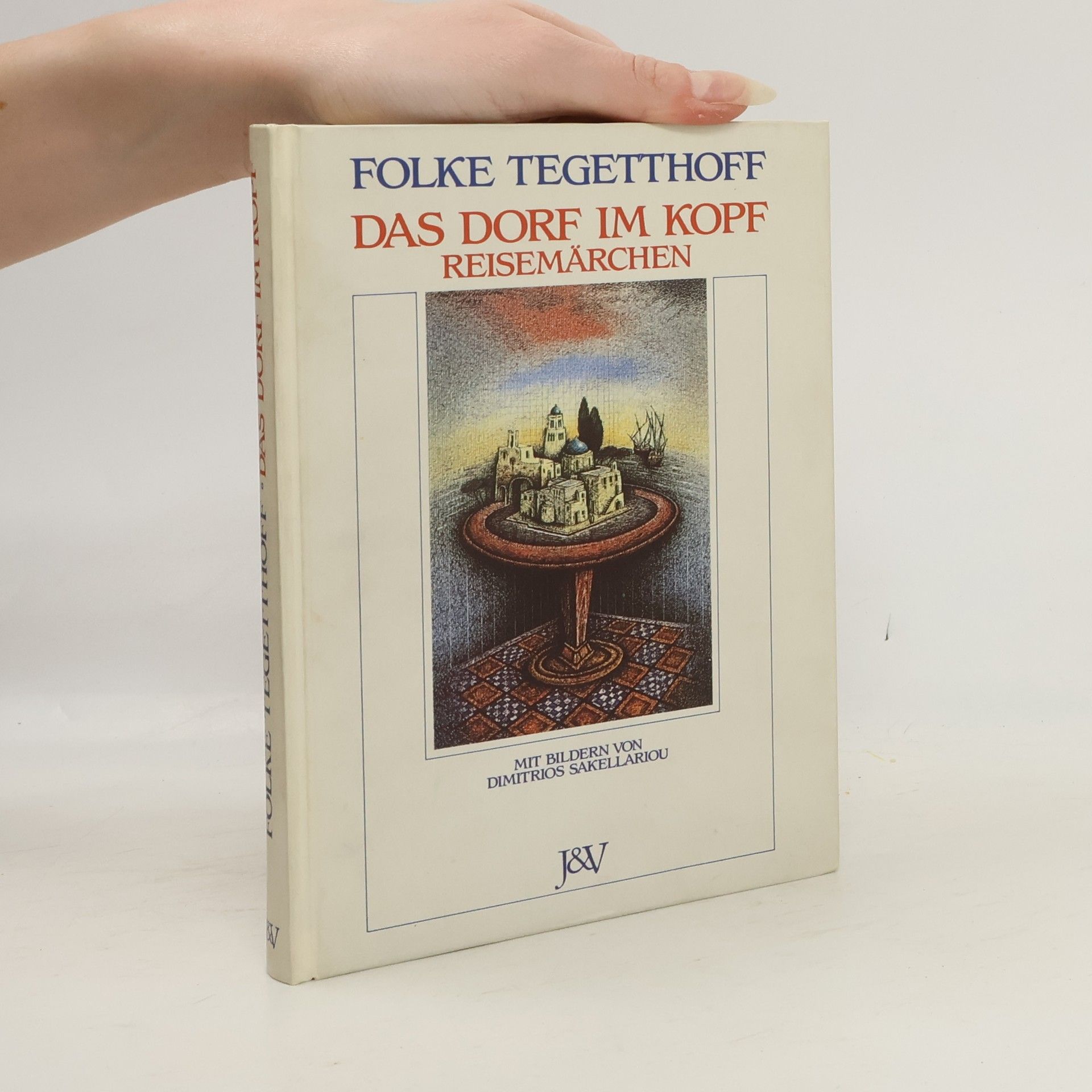 Folke Tegetthoff Das Dorf im Kopf