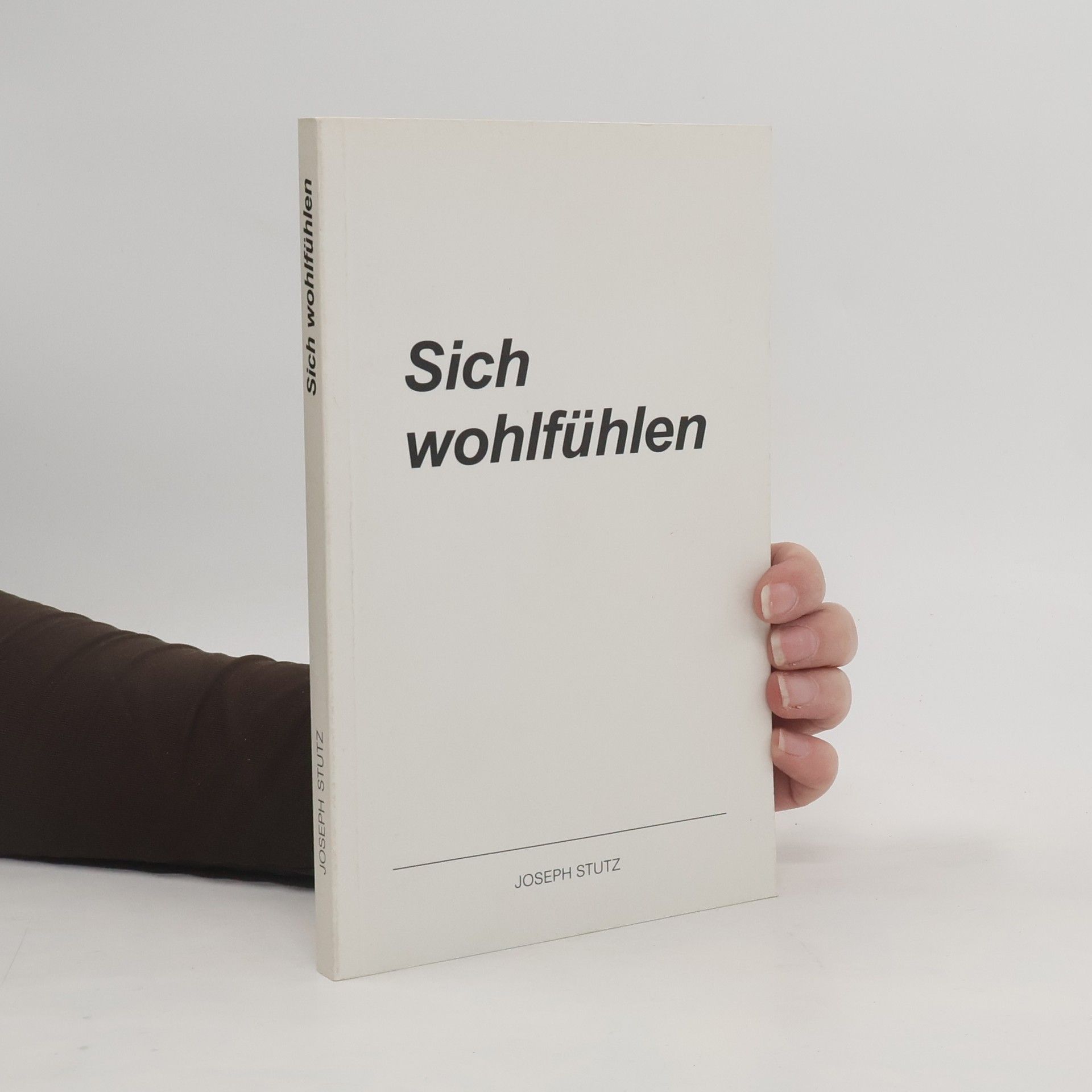 Joseph Stutz Sich wohlfühlen