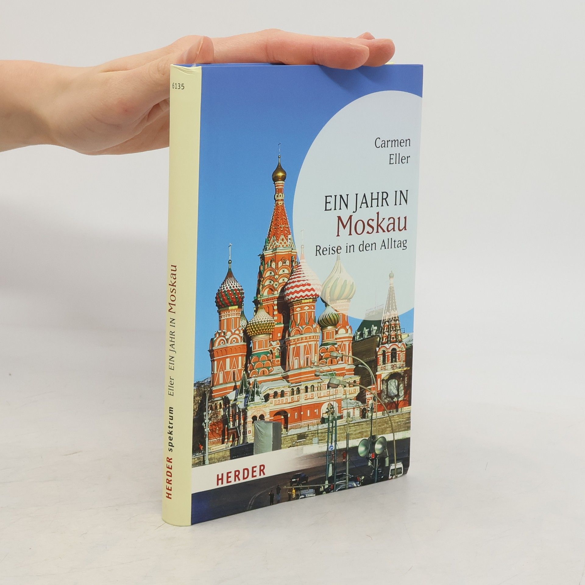 Carmen Eller HERDER spektrum: Ein Jahr in Moskau