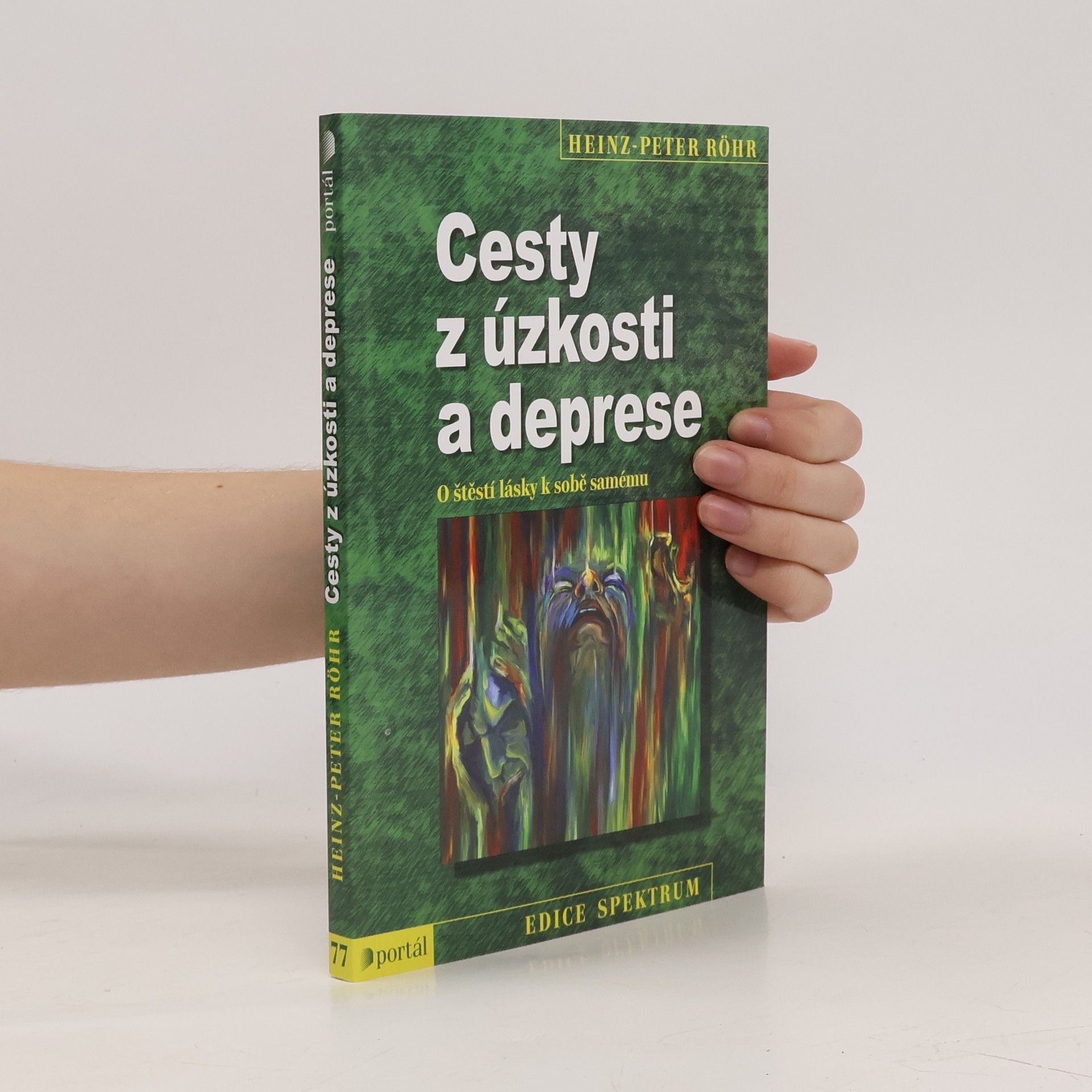 Cesty z úzkosti a deprese. O štěstí lásky k sobě samému