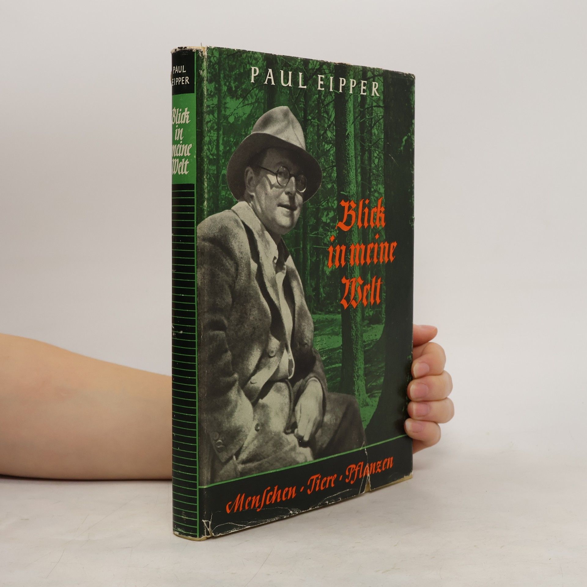 Paul Eipper Blick in meine Welt