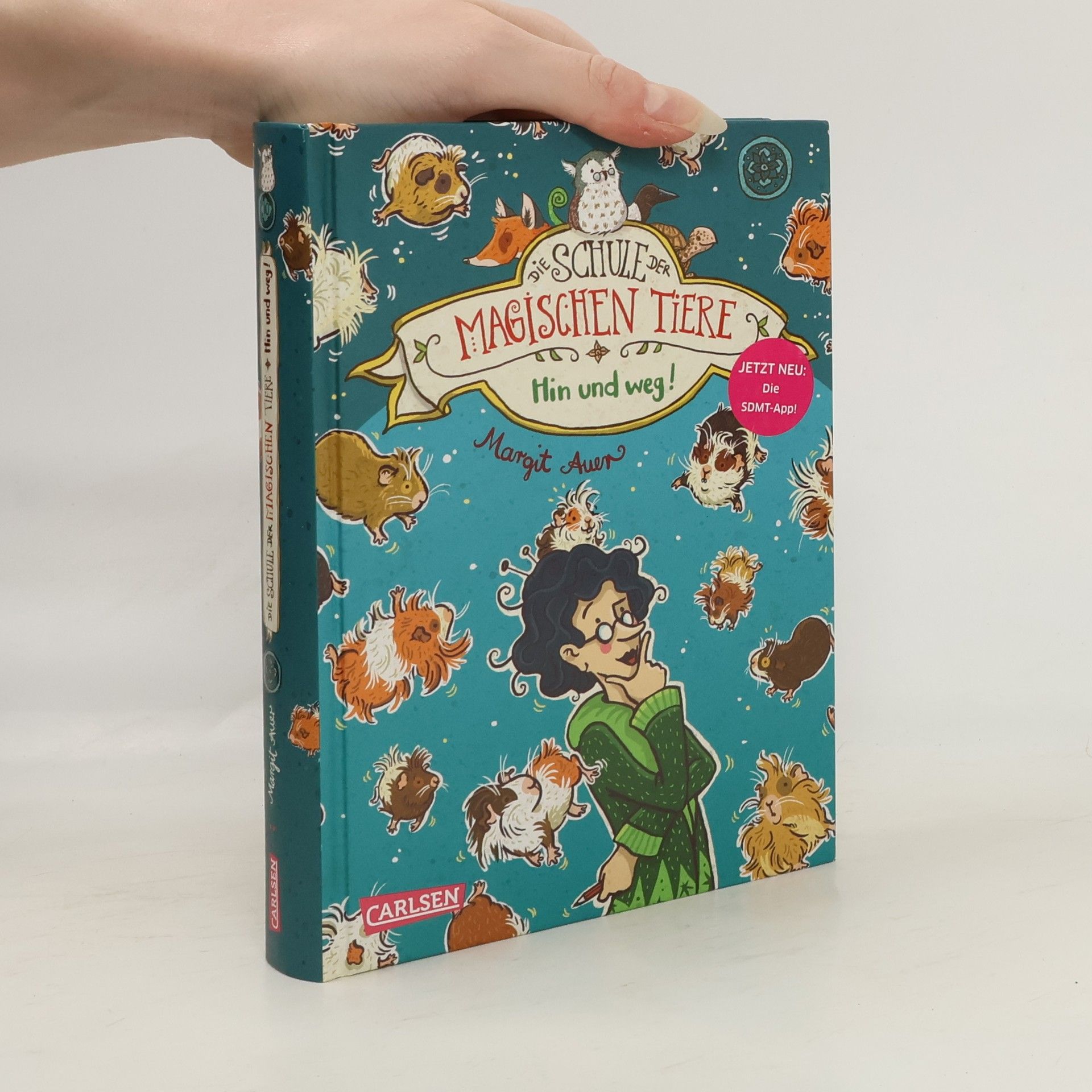 Margit Auer Die Schule der magischen Tiere: Hin und weg!