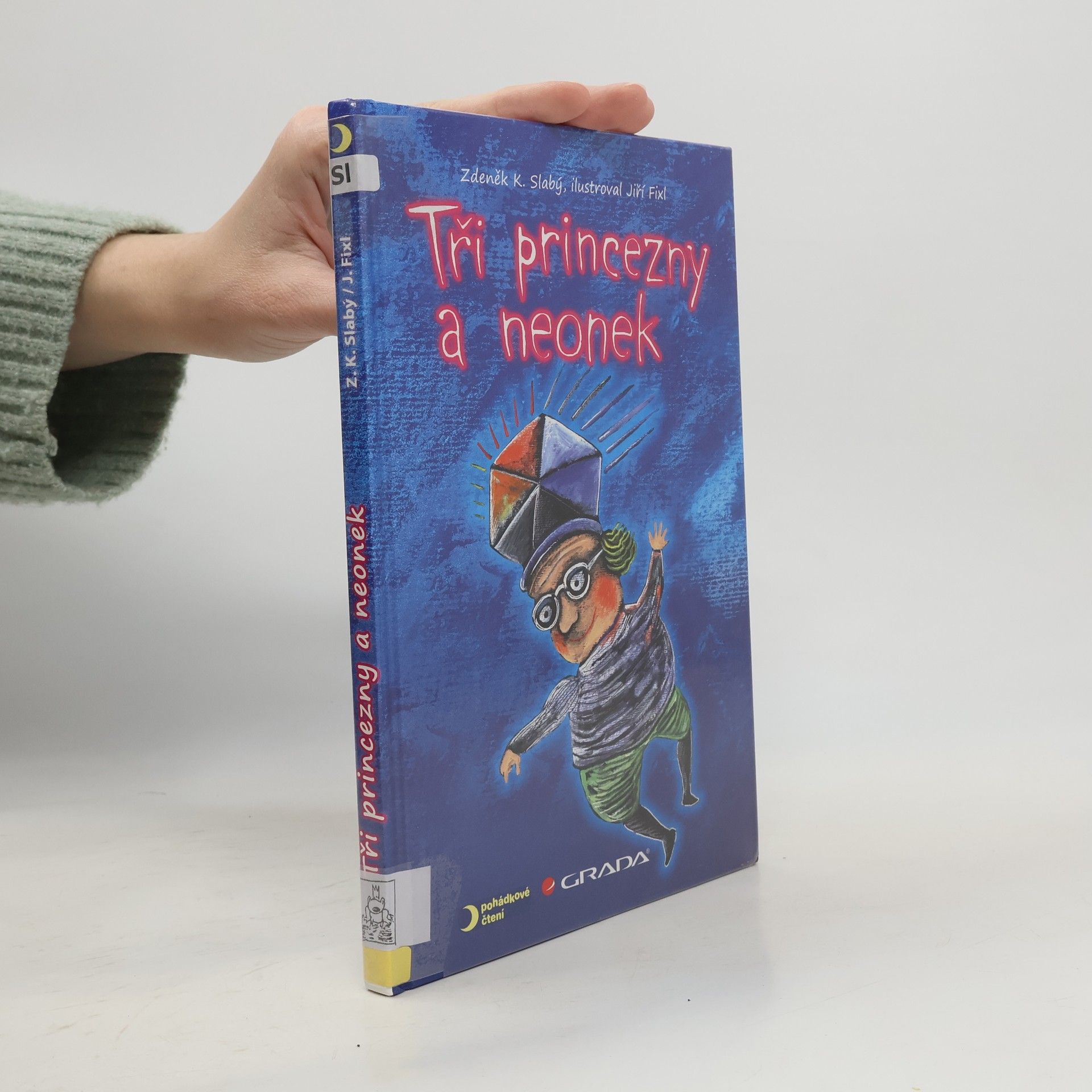 Zdeněk Karel Slabý Tři princezny a neonek