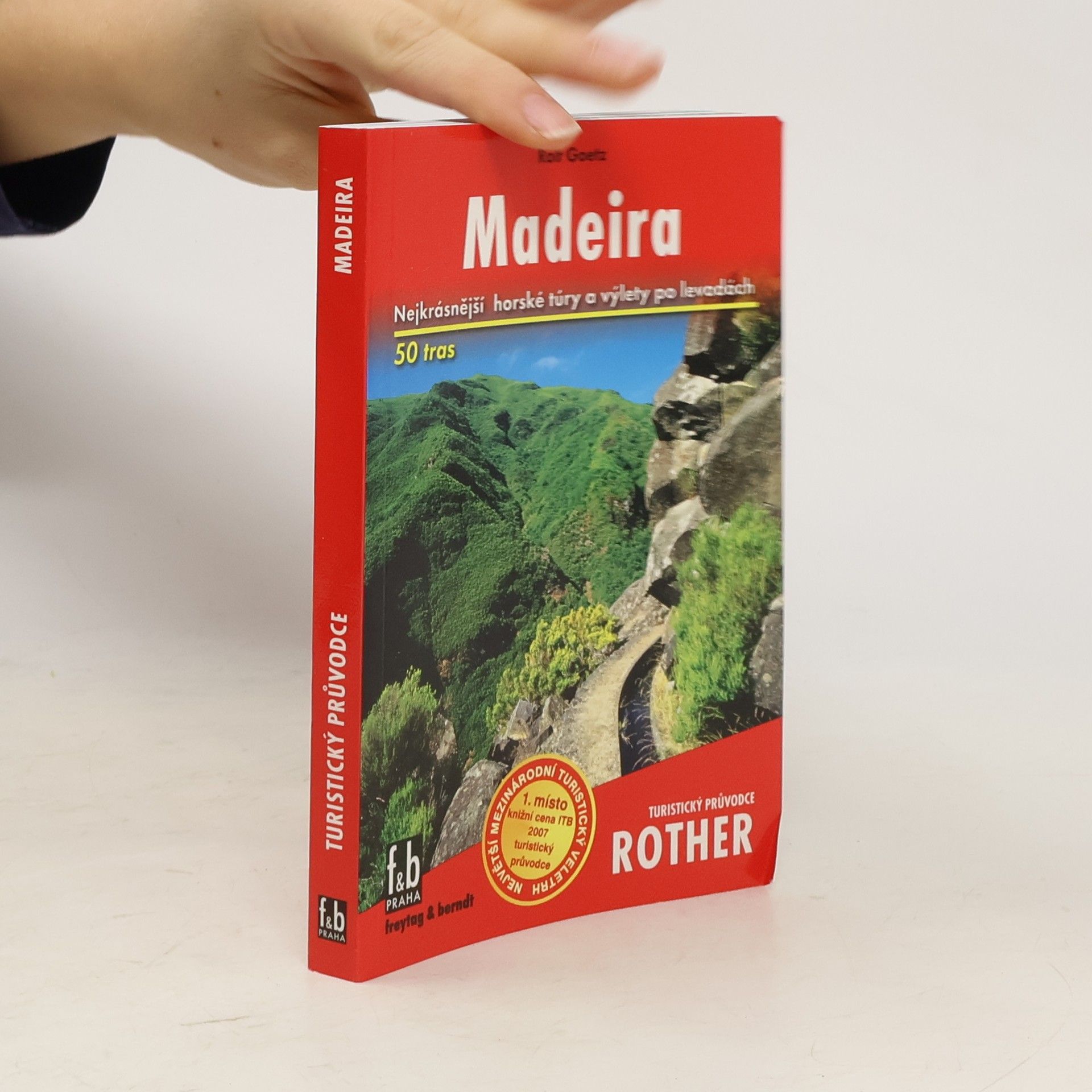 Rolf Goetz Madeira : 50 vybraných horských túr a procházek po levadách