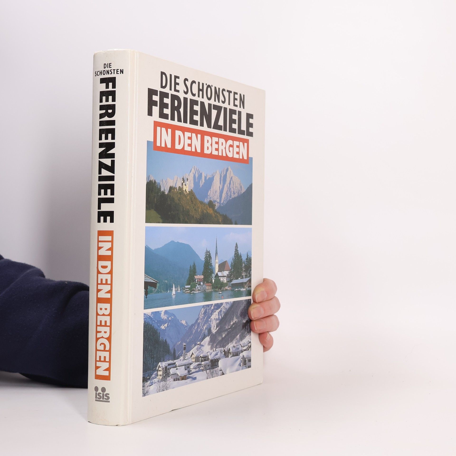 Various authors Die schönsten Ferienziele in den Bergen