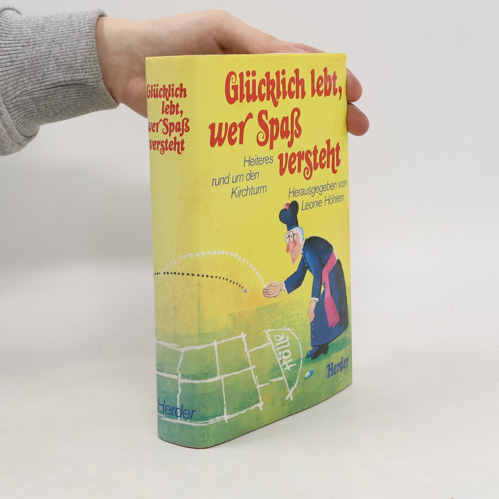 Leonie Höhren Glücklich lebt, wer Spass versteht