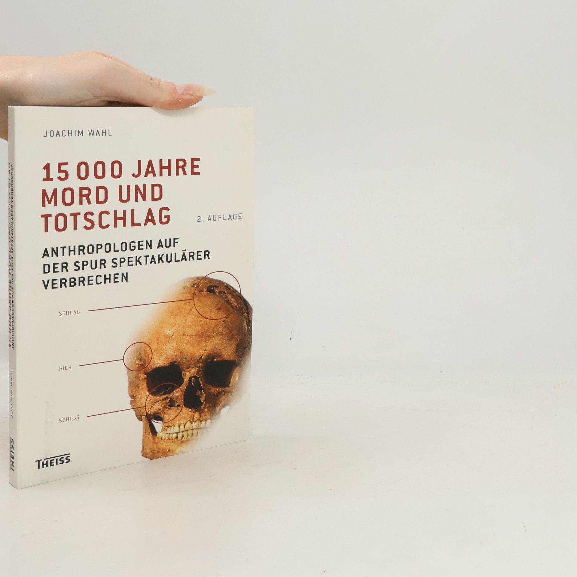 Joachim Wahl 15000 Jahre Mord und Totschlag