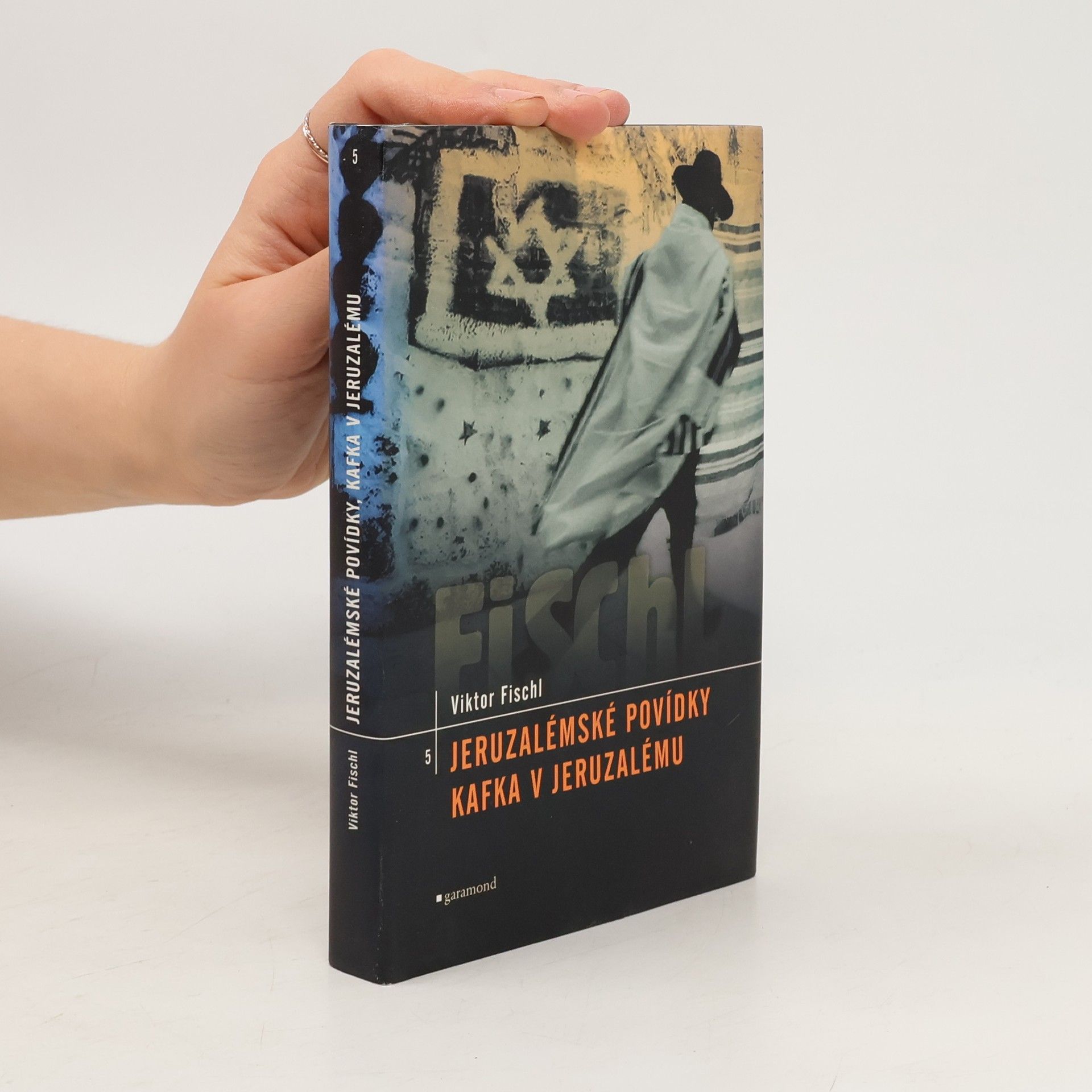 Viktor Fischl Jeruzalémské povídky. Kafka v Jeruzalému (2 knihy v 1 svazku)