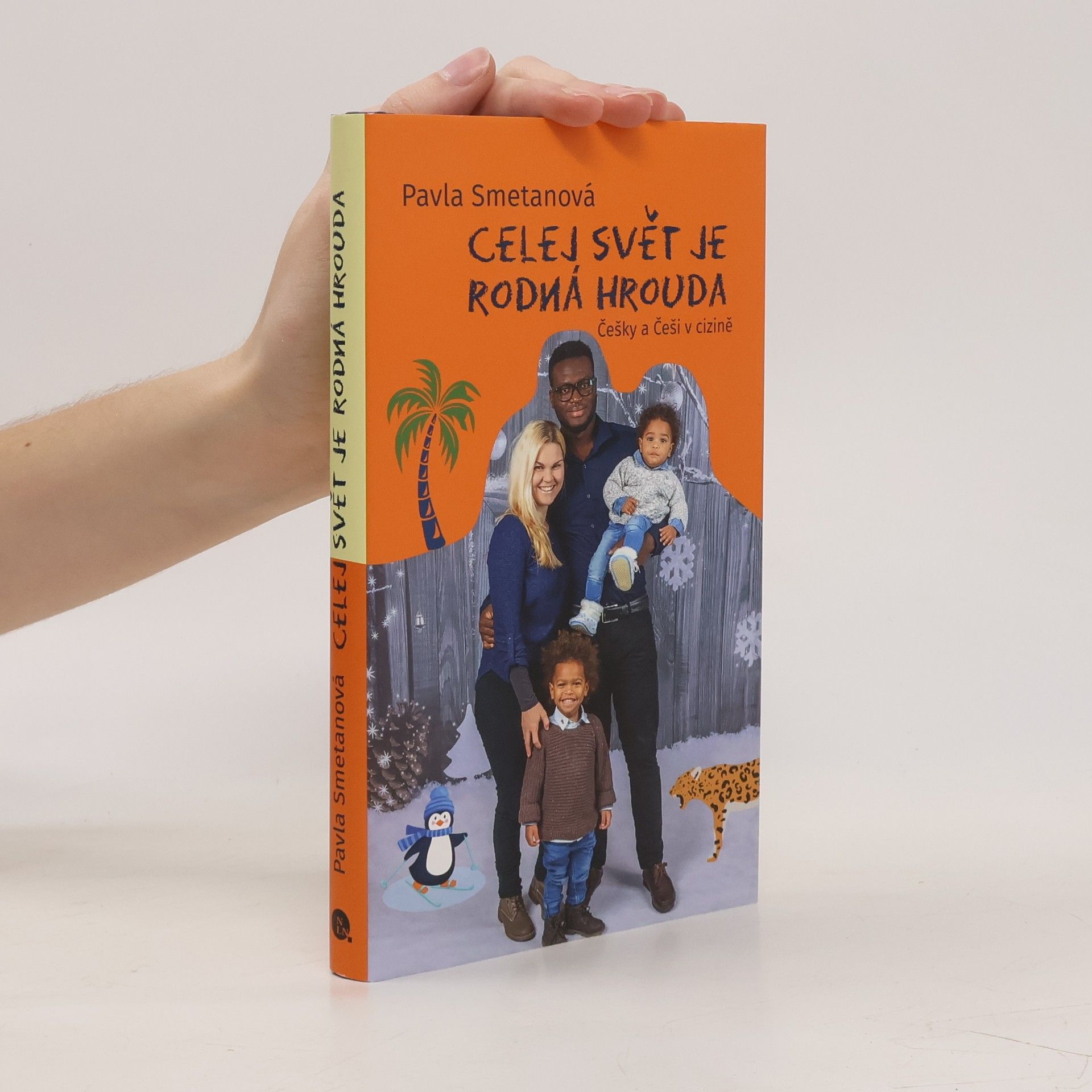 Celej svět je rodná hrouda : Češky a Češi v cizině