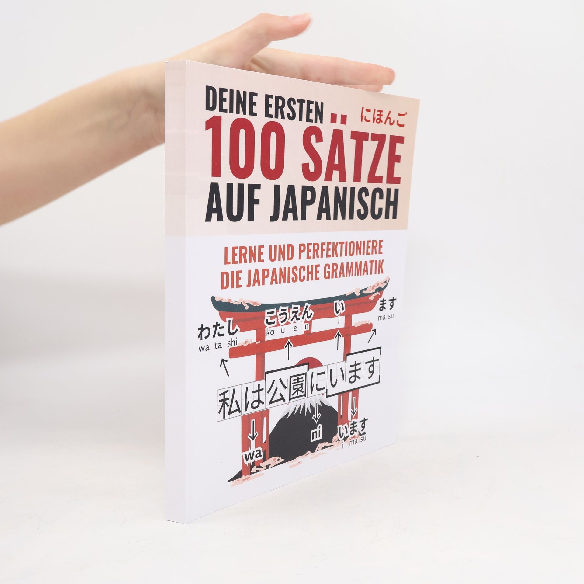 Kolektiv autorů Japanisch-Lernen Komplettpaket: Deine ersten 100 Sätze auf Japanisch
