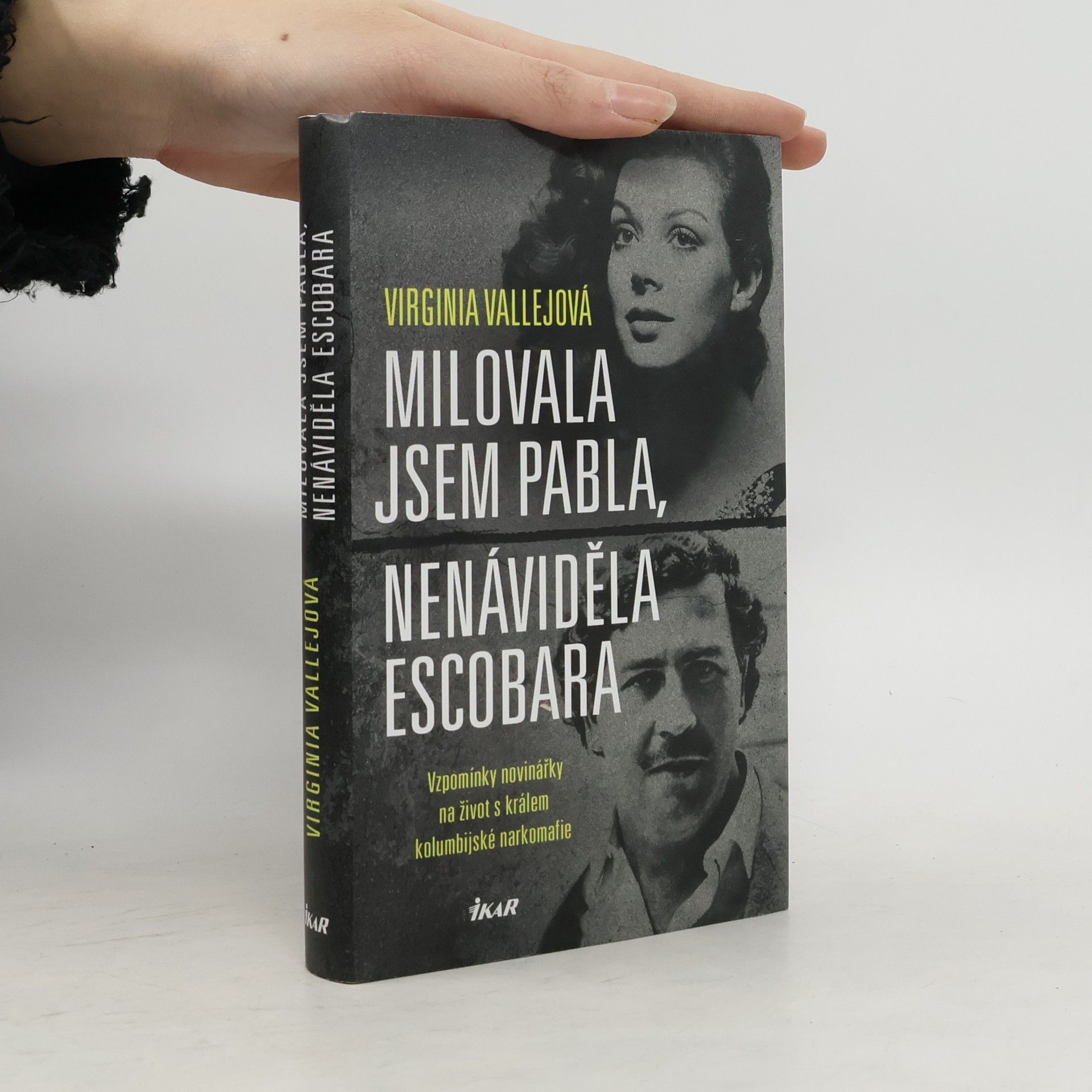 Virginia Vallejo Milovala jsem Pabla, nenáviděla Escobara