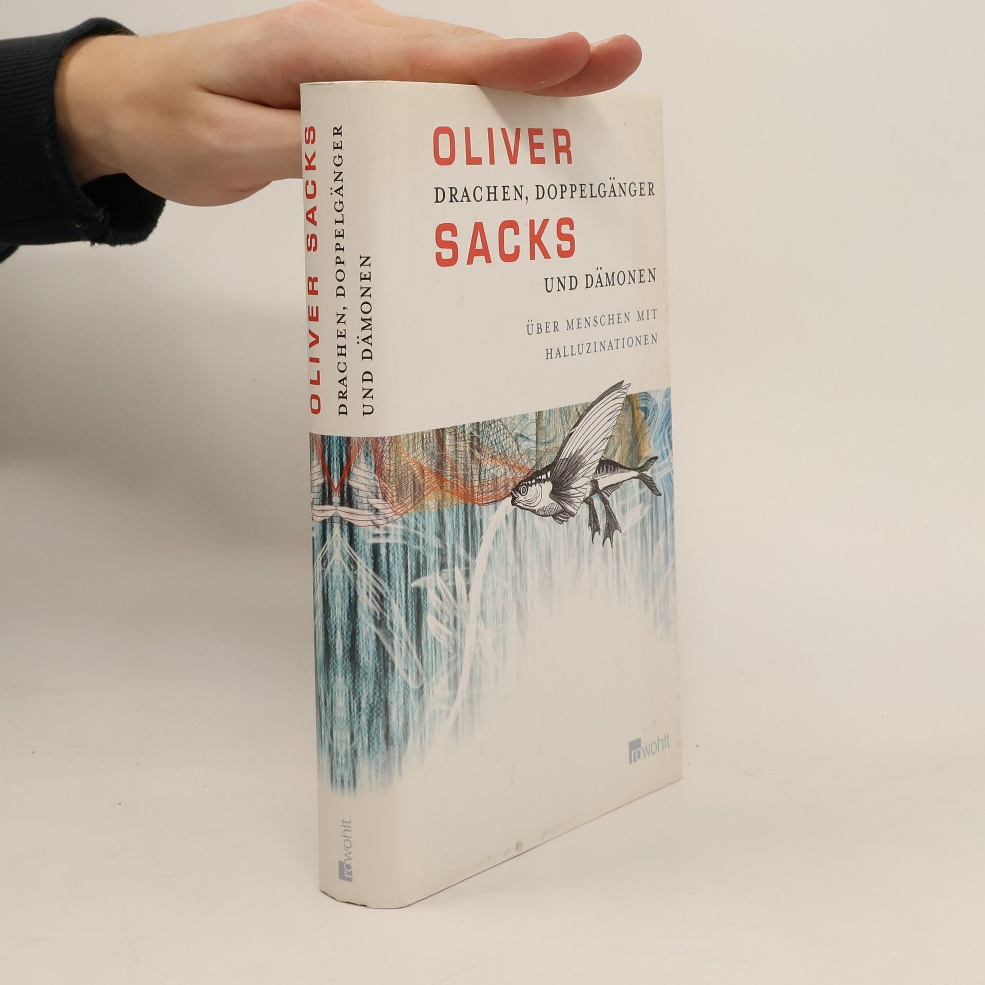 Oliver Sacks Drachen, Doppelgänger und Dämonen