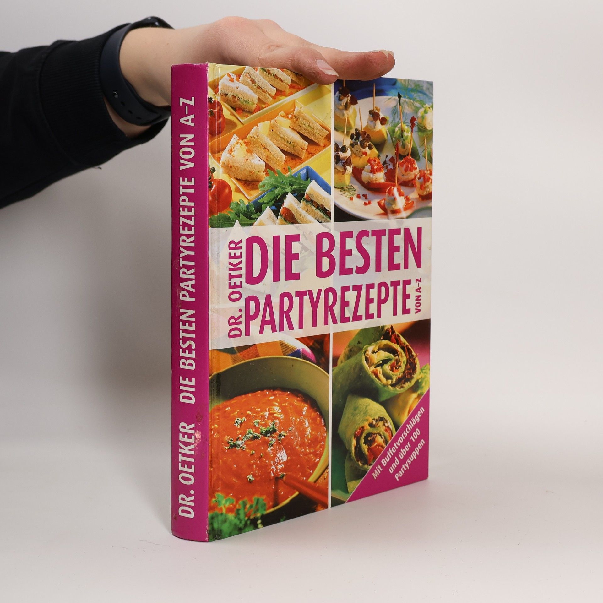 Autorenkollektiv Dr. Oetker. Die besten Partyrezepte von A - Z