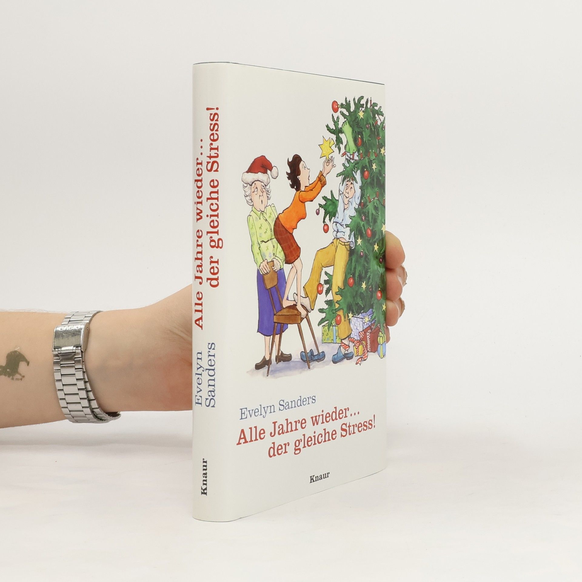 Evelyn Sanders Alle Jahre wieder... der gleiche Stress!