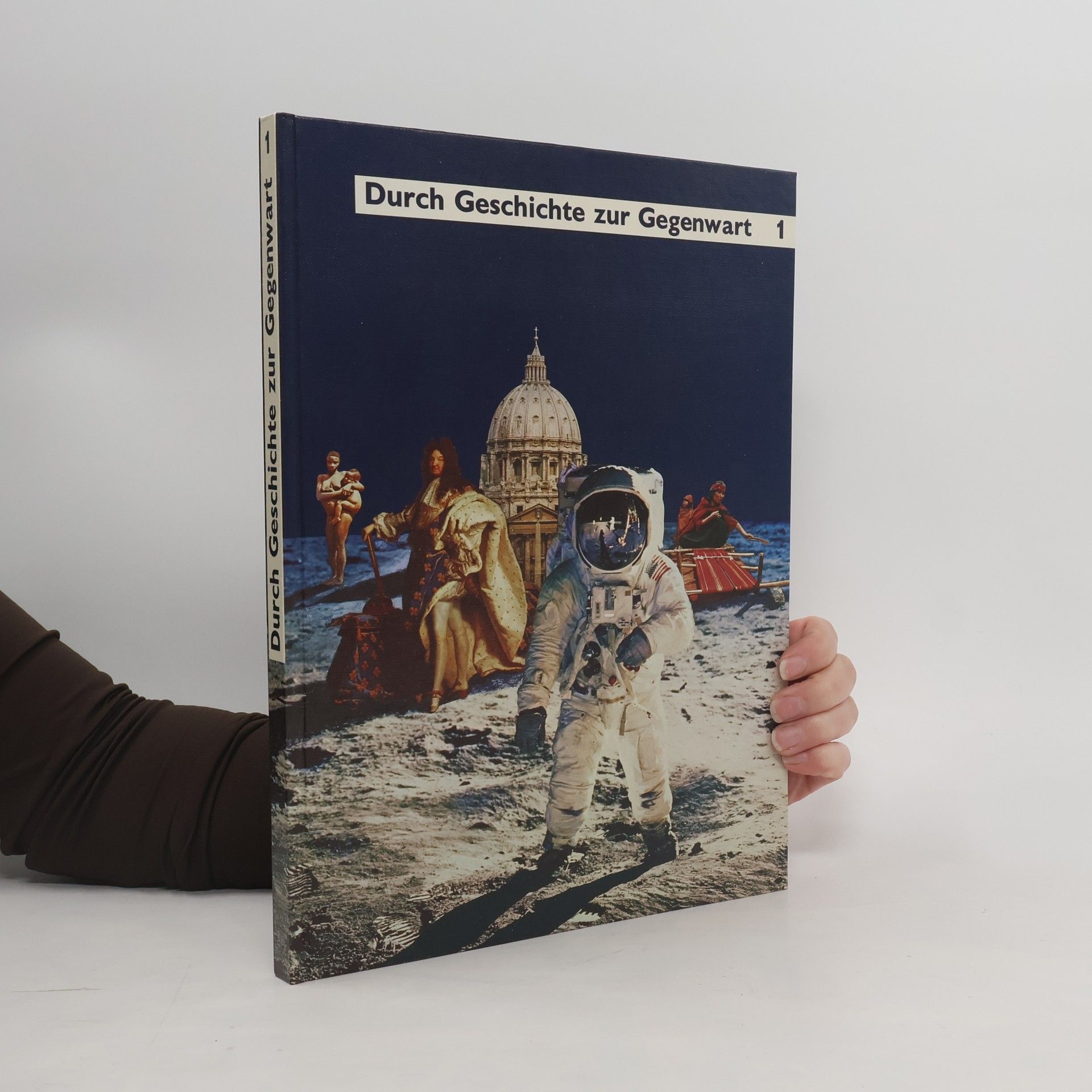 Collectif d'auteurs Durch Geschichte zur Gegenwart 1
