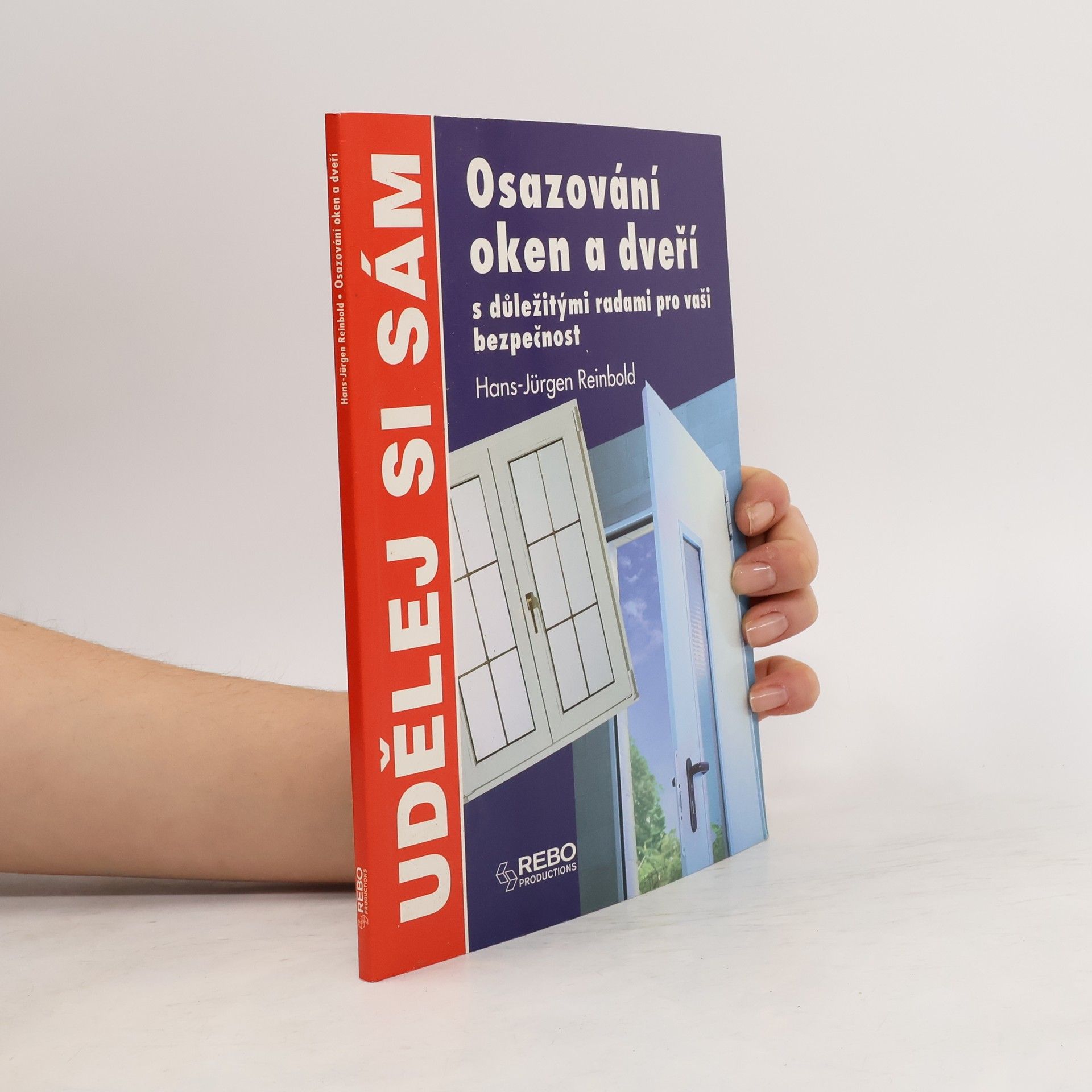 Hans-Jürgen Reinbold Osazování oken a dveří : s důležitými radami pro vaši bezpečnost